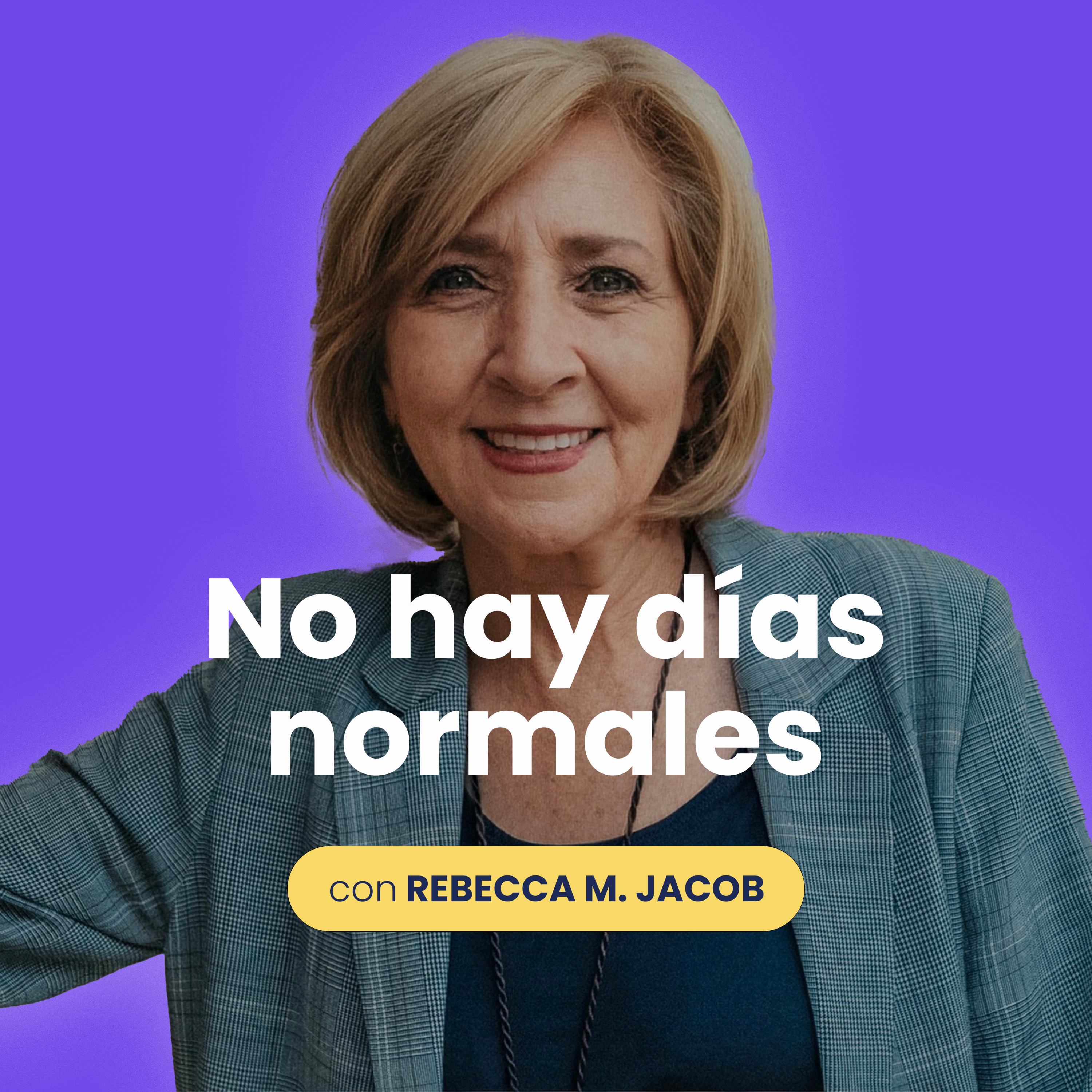 No hay días normales - con Rebecca M Jacob
