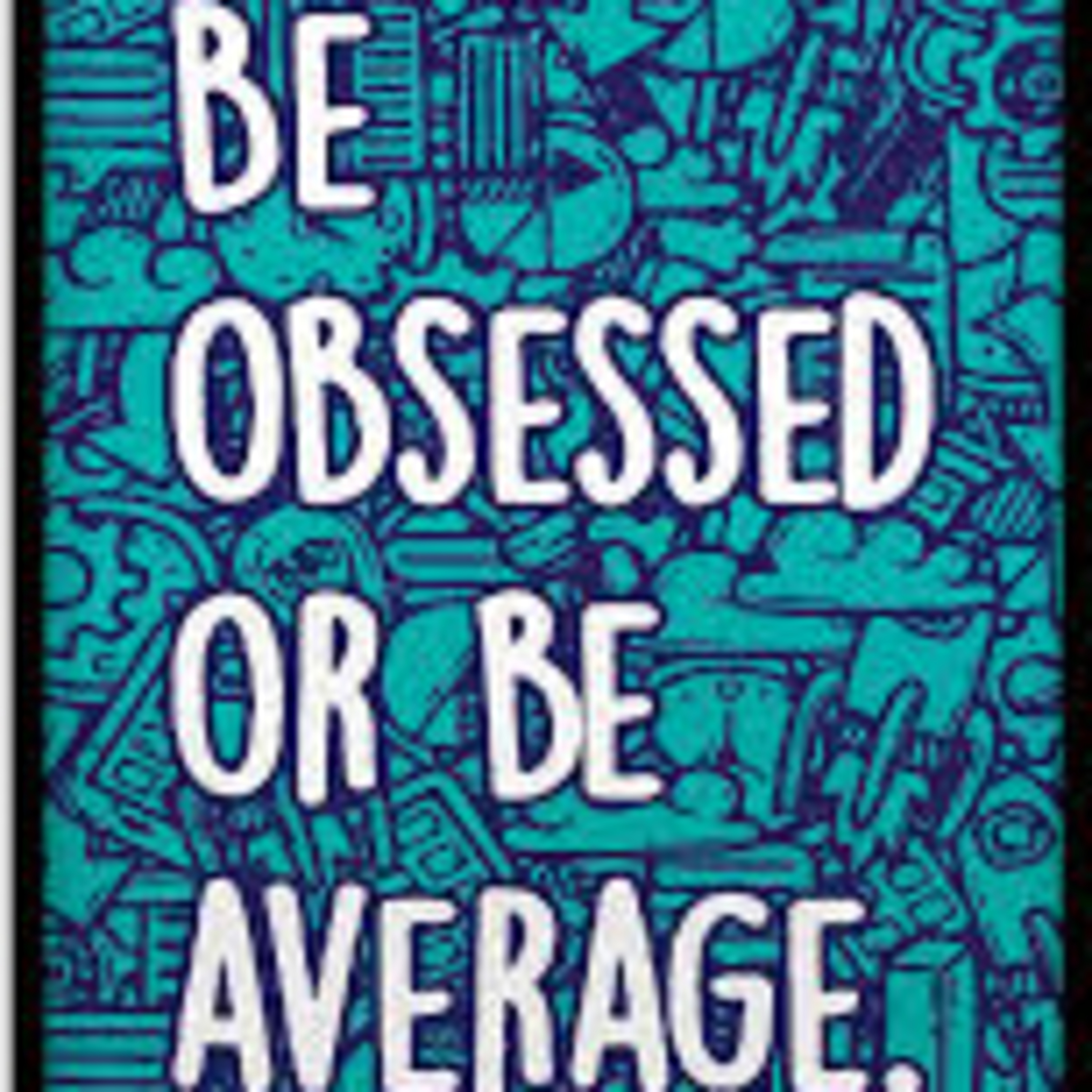 Be Obsessed or Be Average episode artwork