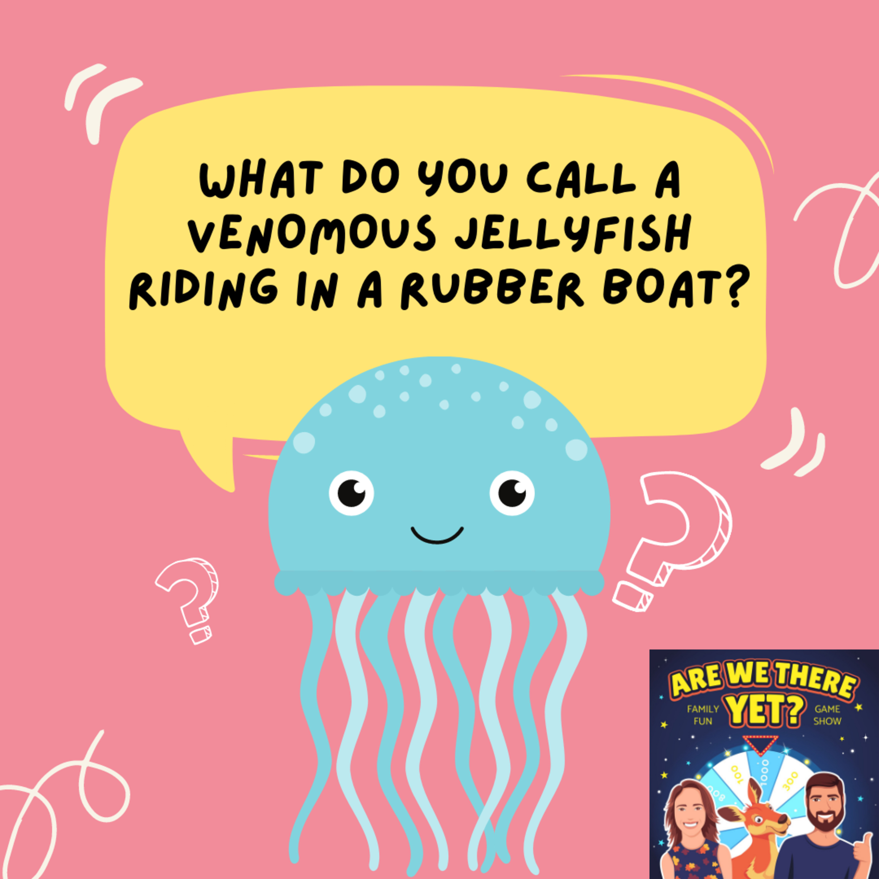 Sea creatures, silly jokes and tongs