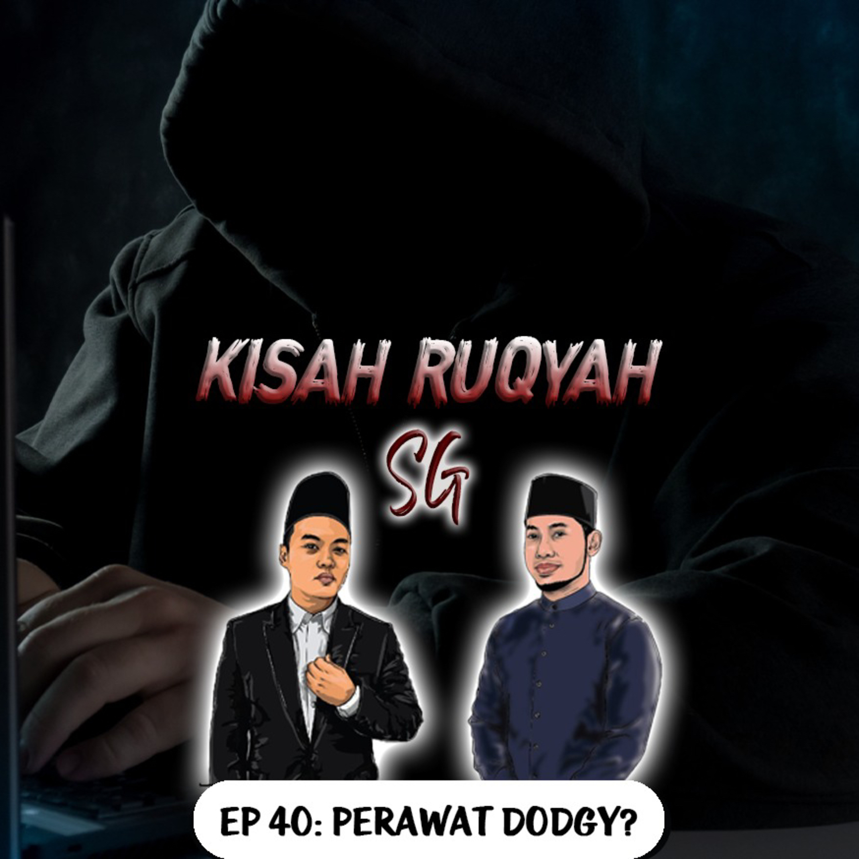 Ep 40: Perawat Dodgy? episode artwork
