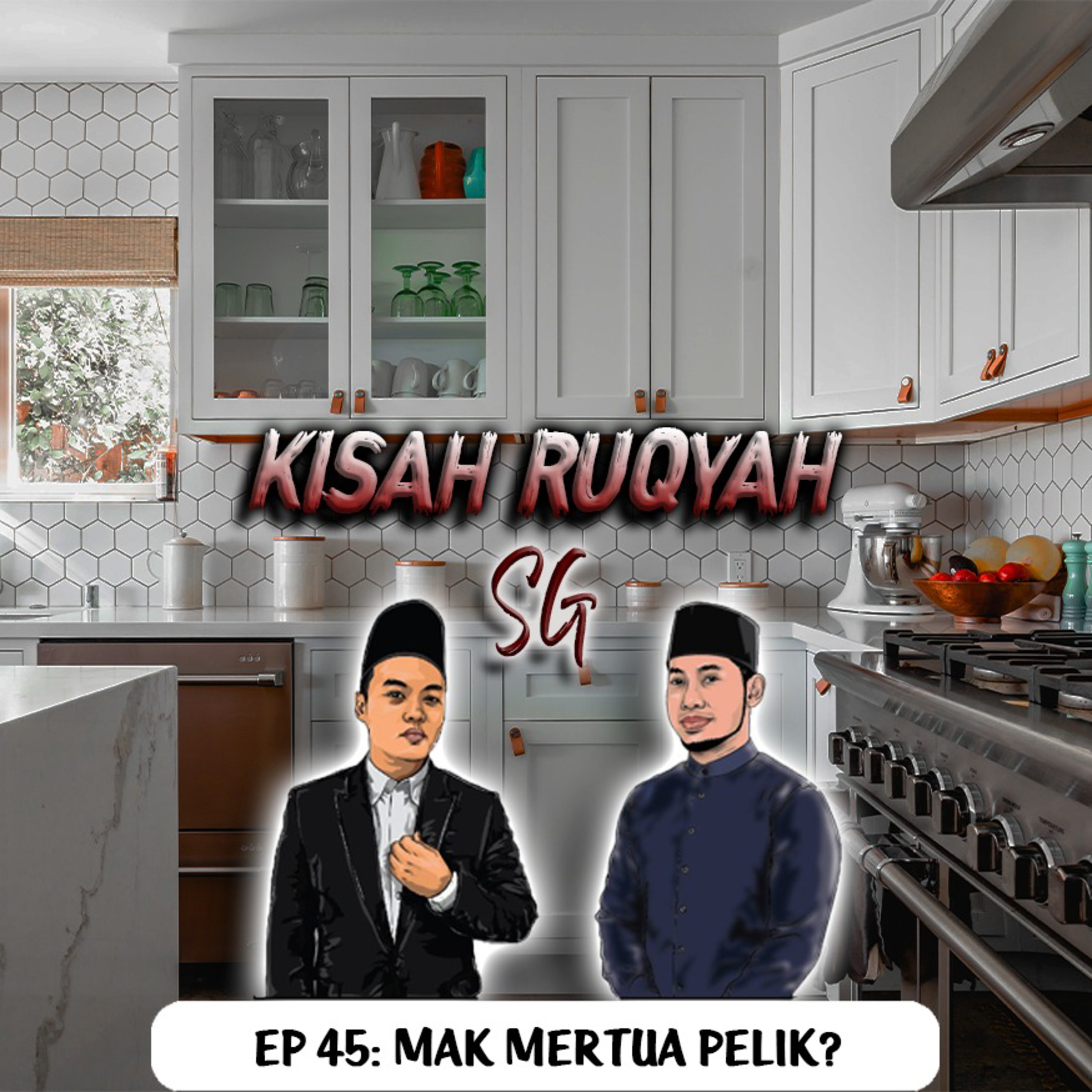 Ep 45: Mak Mertua Pelik? episode artwork