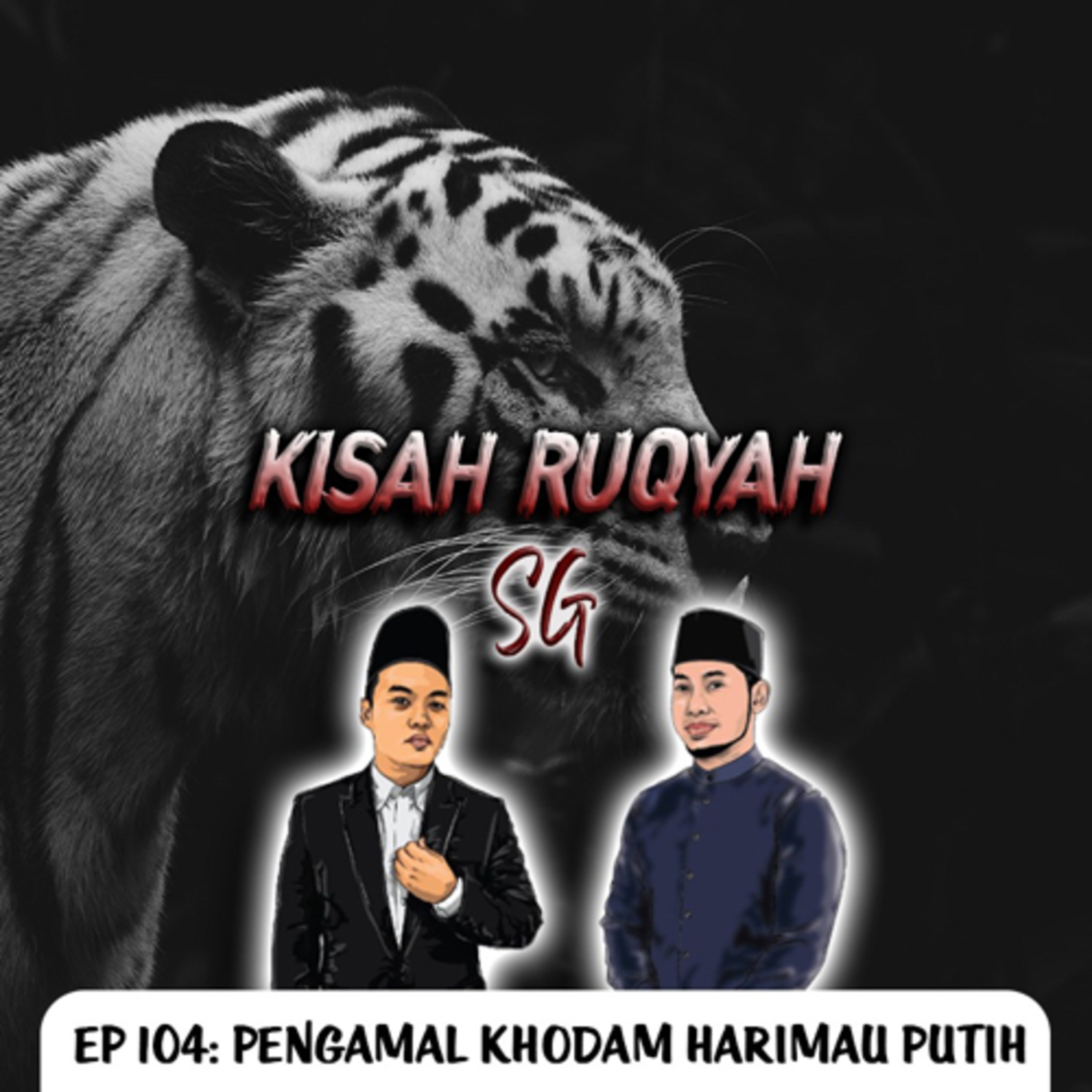 Ep 104: Pengamal Khodam Harimau Putih episode artwork
