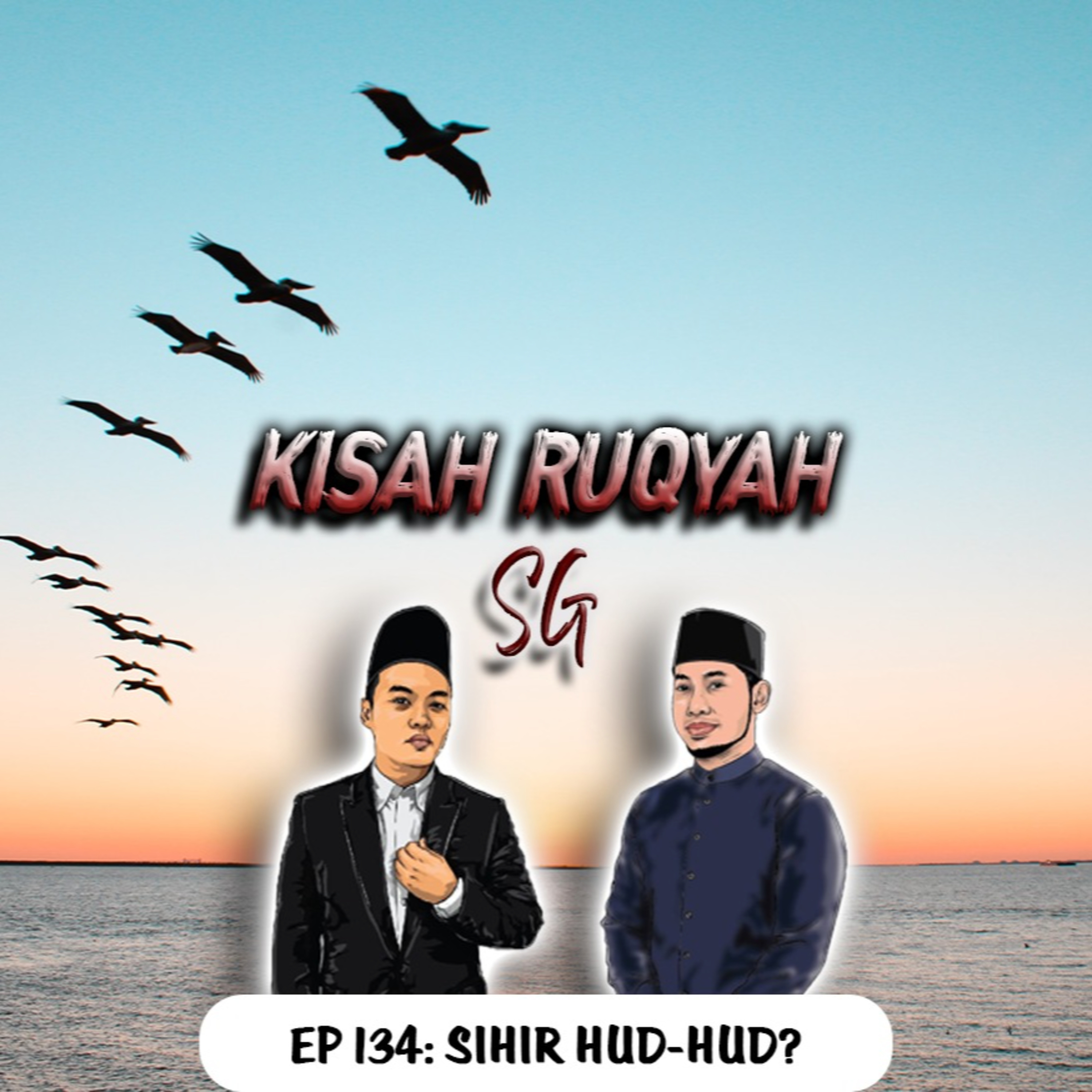 Ep 134: Sihir Hud-Hud? episode artwork