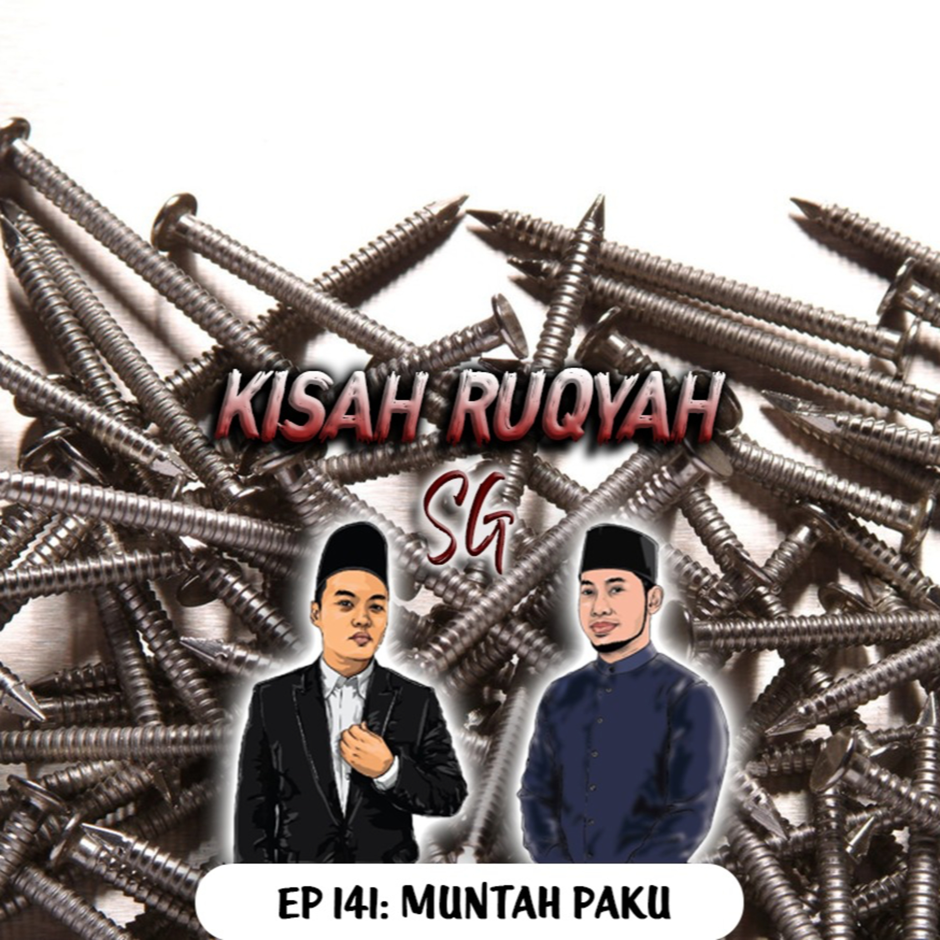 Ep 141: Muntah Paku episode artwork