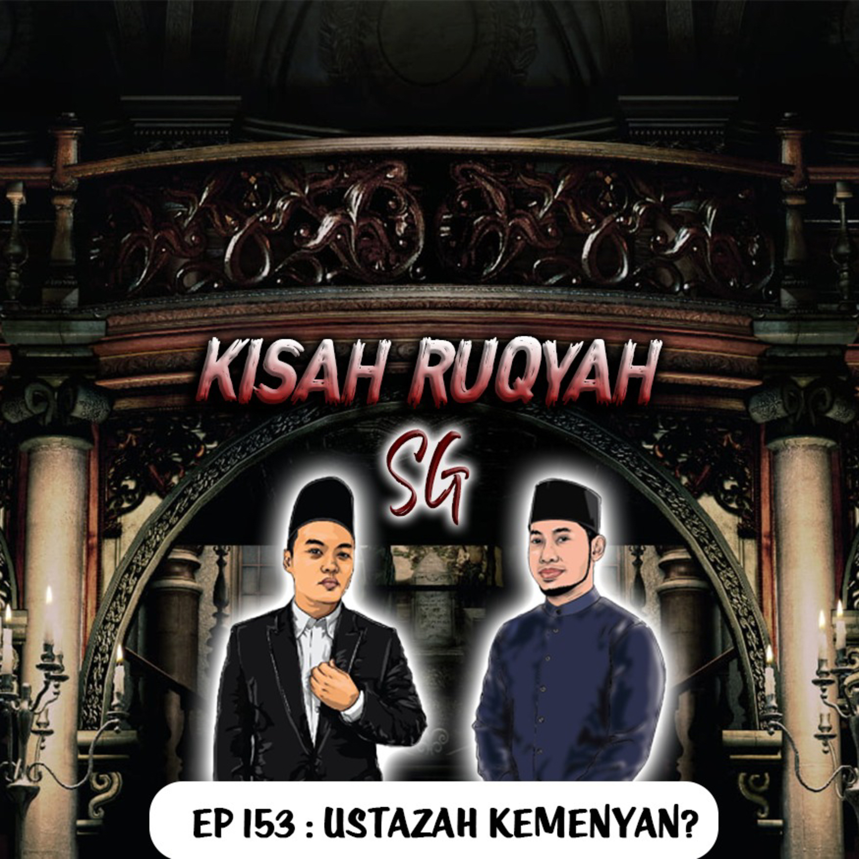Ep 153: Ustazah Kemenyan? Part 2 episode artwork