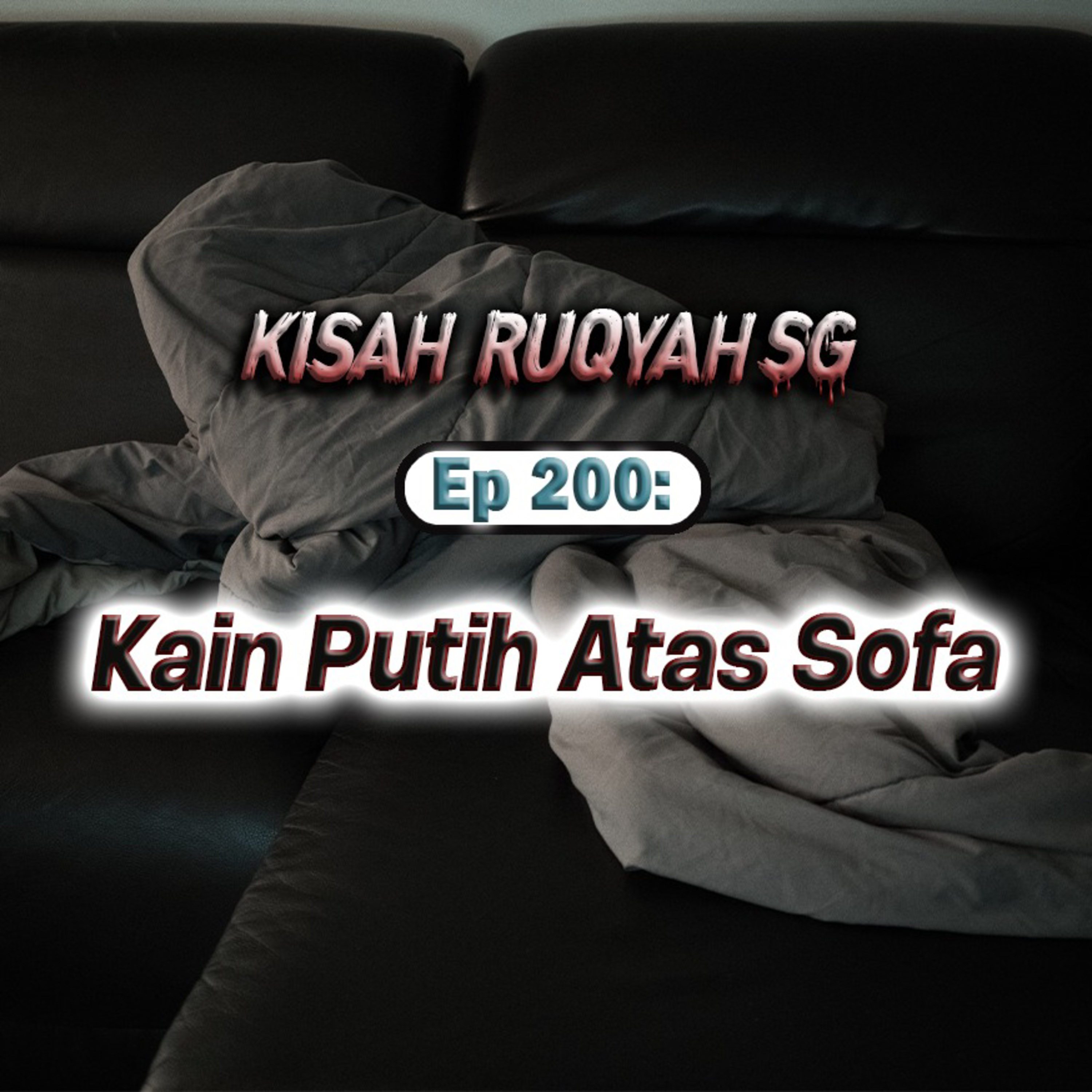 Ep 200: Kain Putih Atas Sofa episode artwork