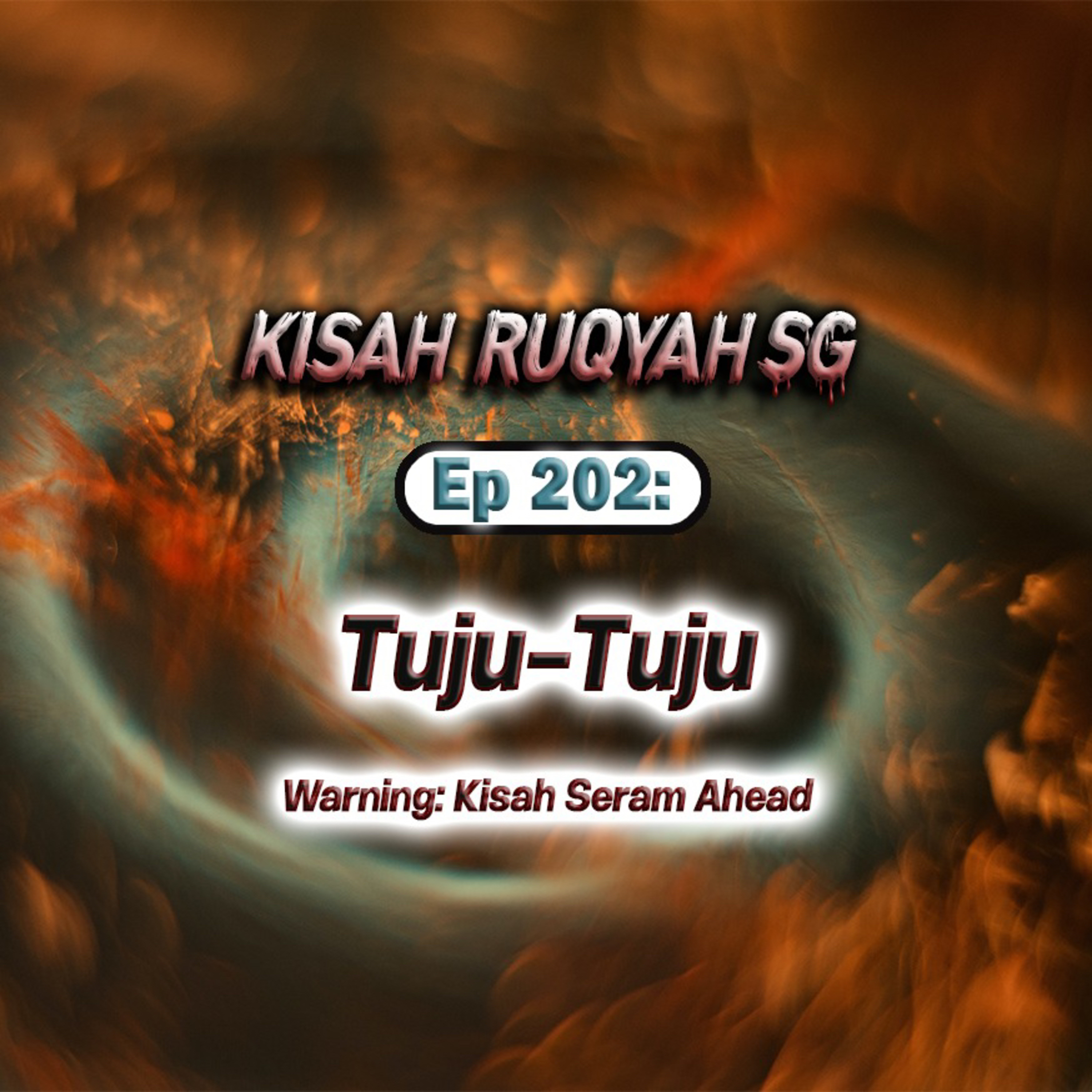 Ep 202: Tuju-tuju (Warning: kisah seram ahead) episode artwork