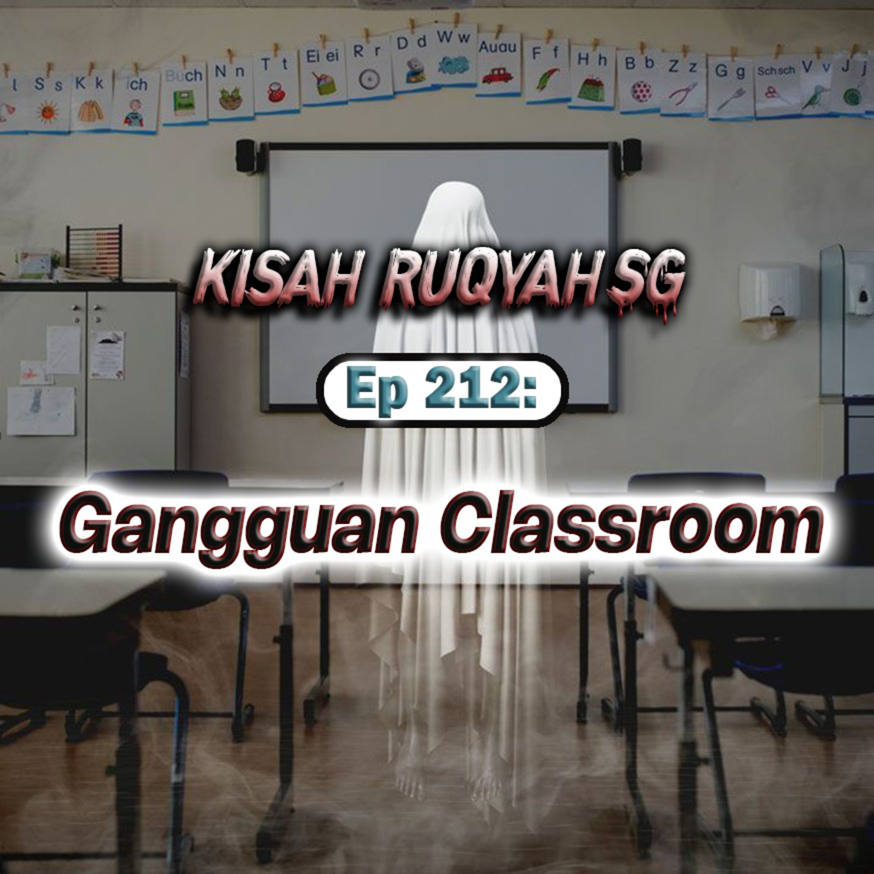 Ep 212: Gangguan Classroom episode artwork