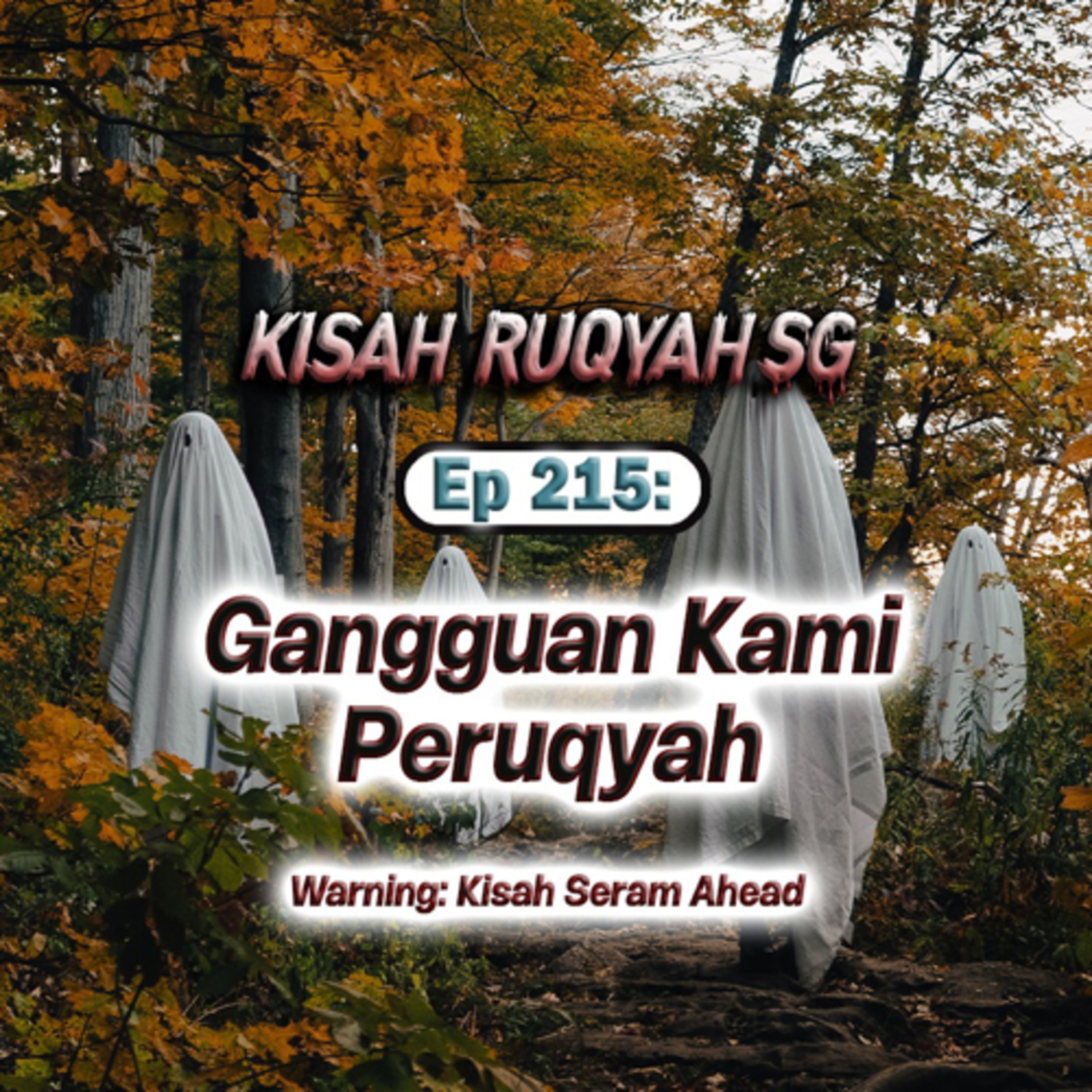 Ep 215: Gangguan Kami Peruqyah (Warning: kisah seram ahead) episode artwork