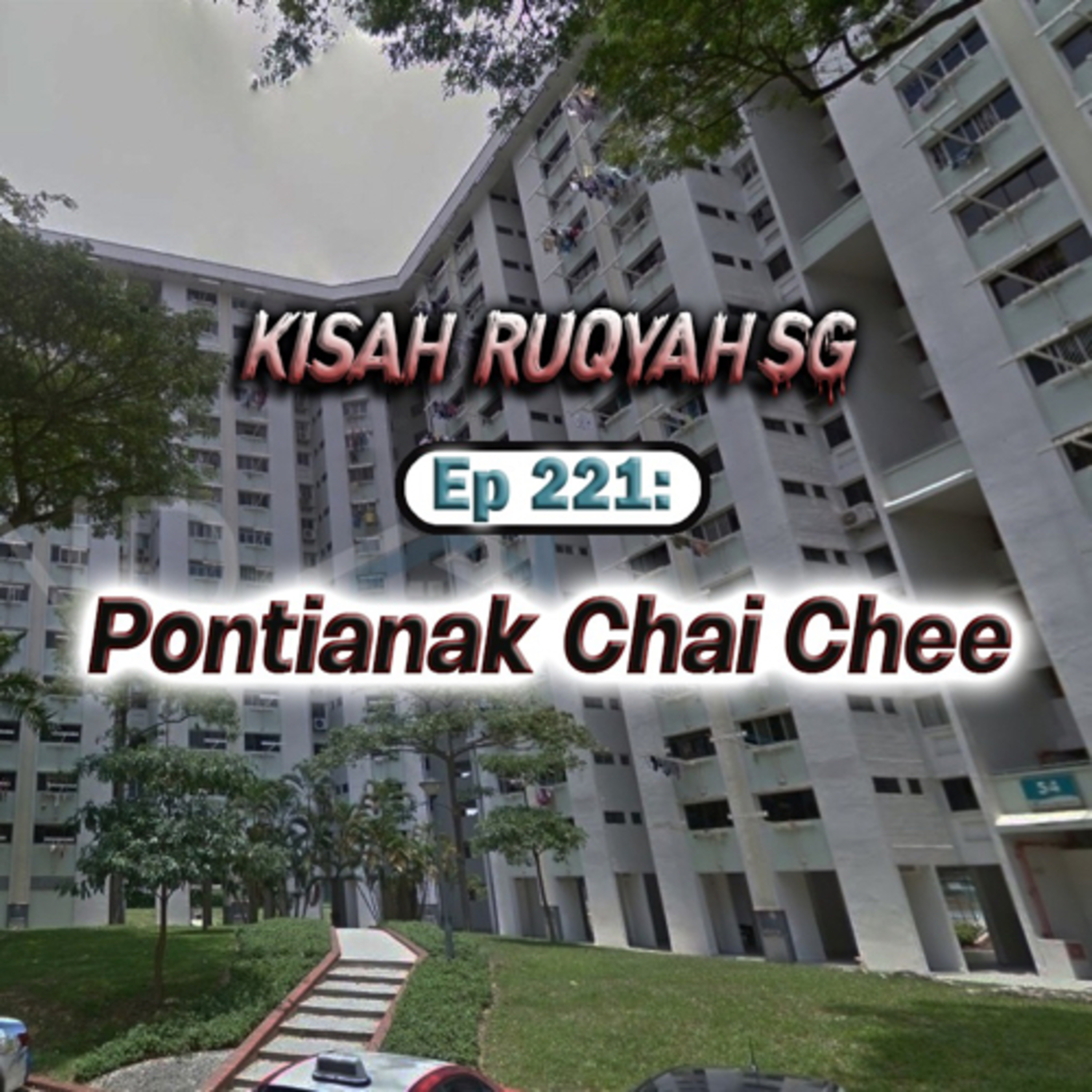 Ep 221: Pontianak Chai Chee episode artwork