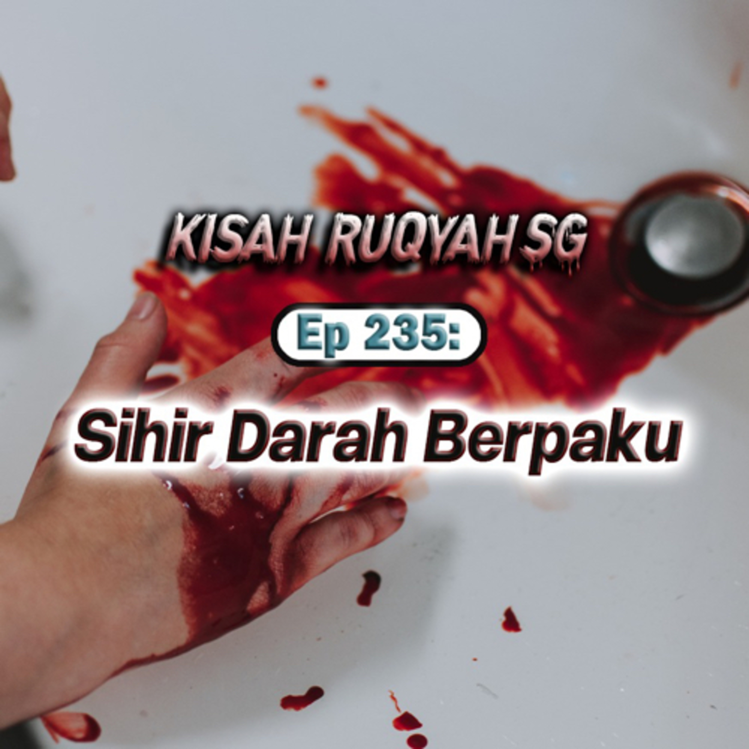 Ep 235: Sihir Darah Berpaku episode artwork