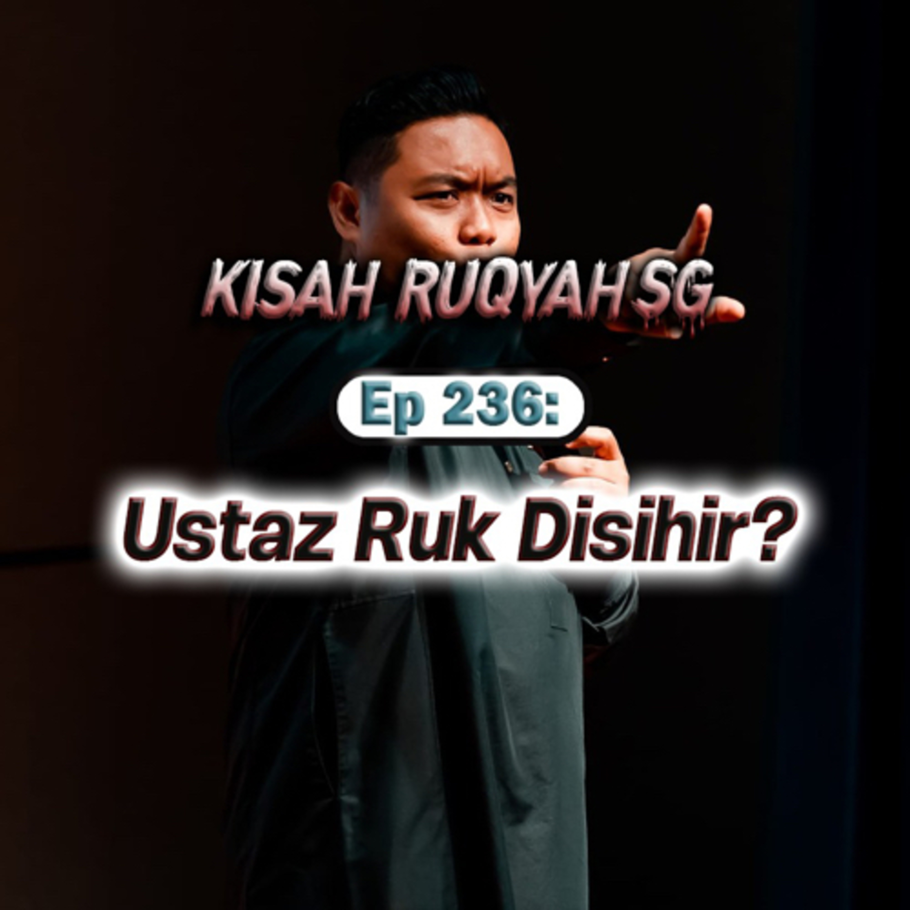 Ep 236: Ustaz Ruk Disihir? episode artwork
