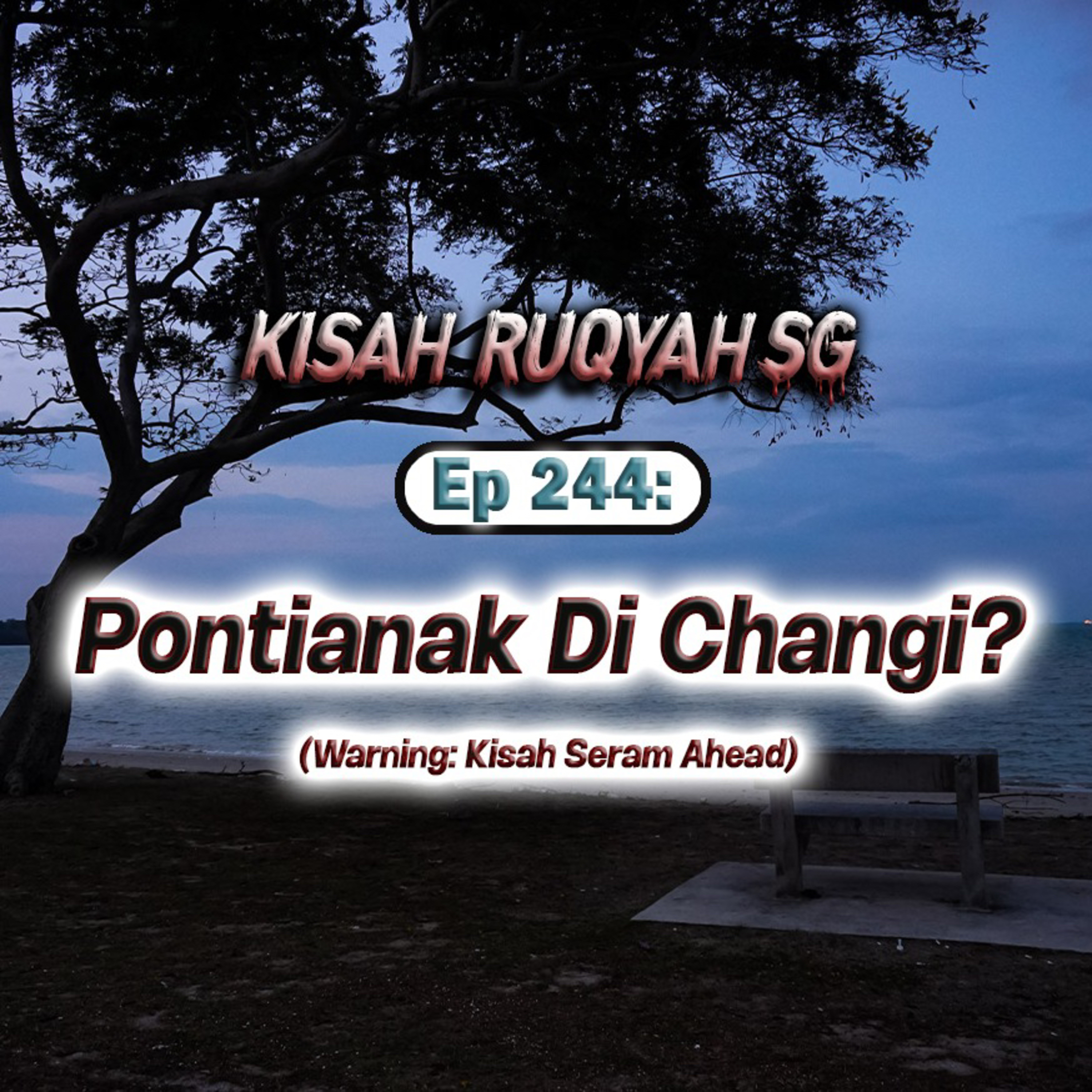 Ep 244: Pontianak Di Changi? (Warning: kisah seram ahead) episode artwork