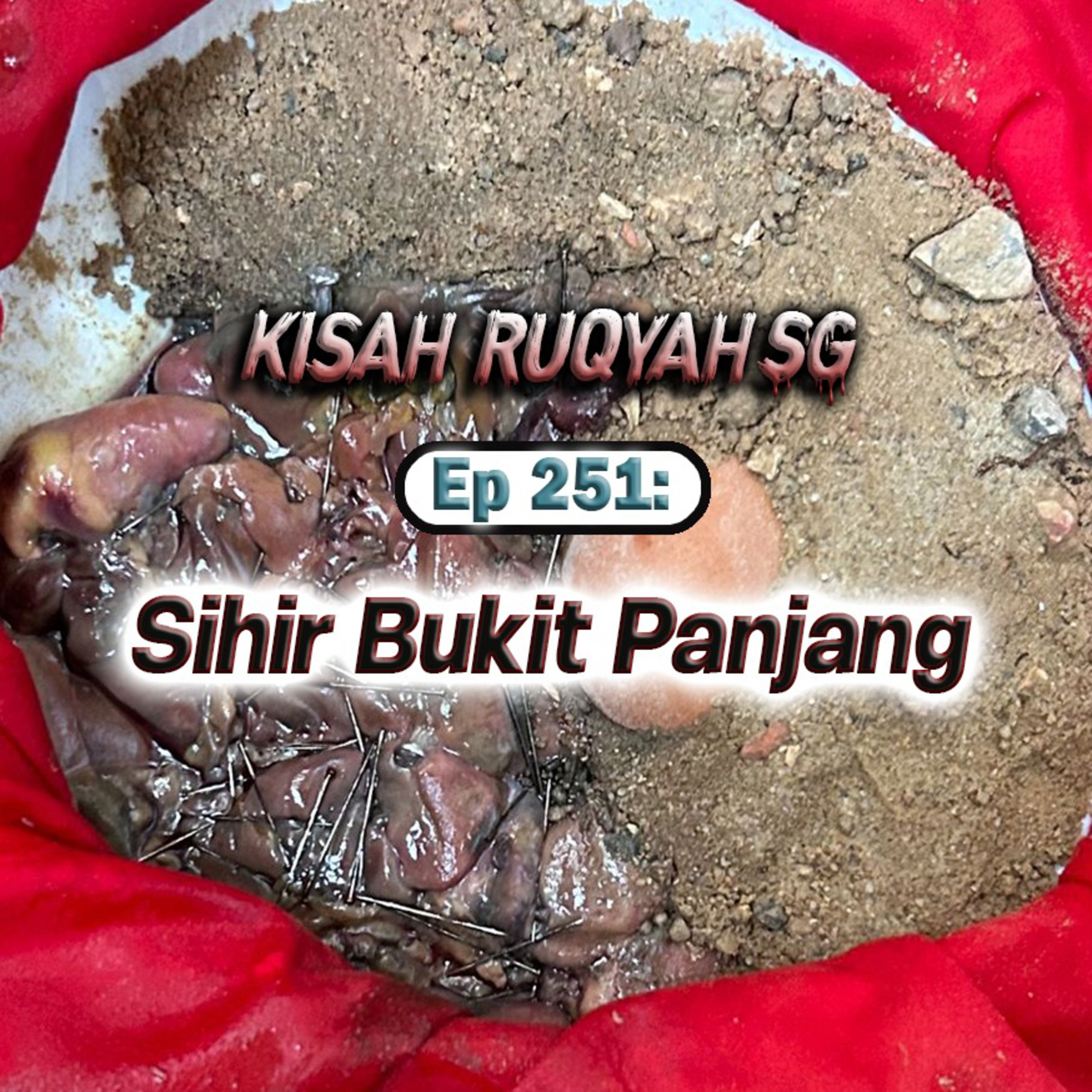 Ep 251: Sihir Bukit Panjang episode artwork