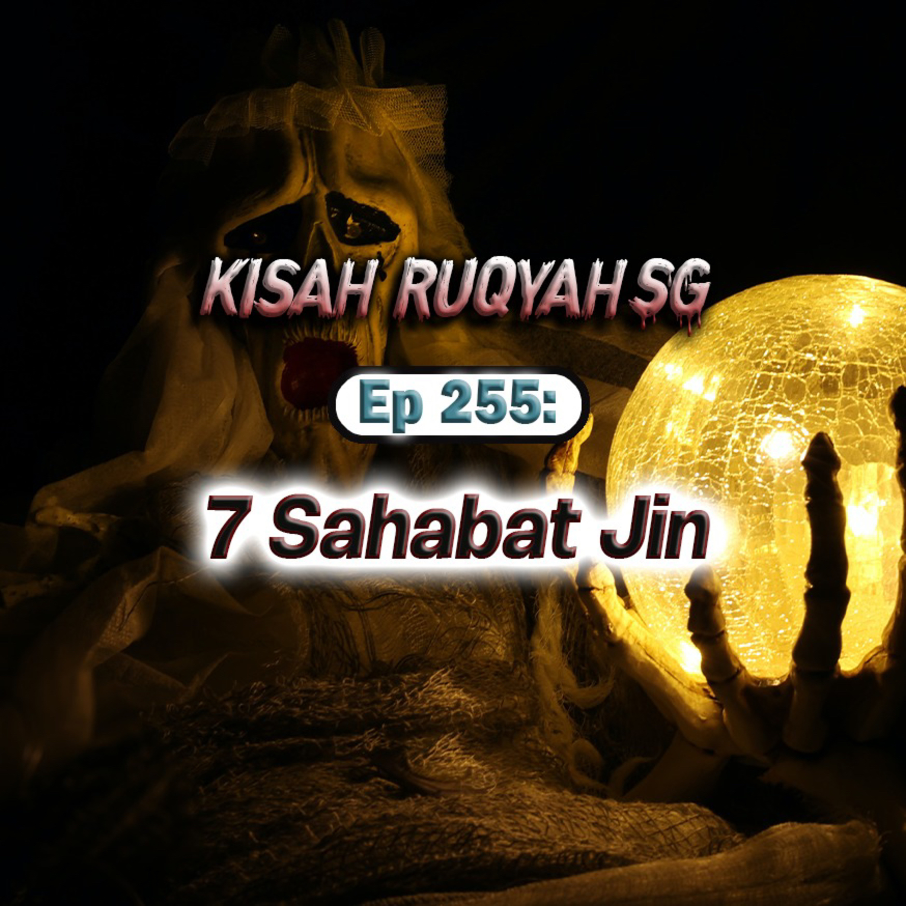 Ep 255: 7 Sahabat Jin episode artwork