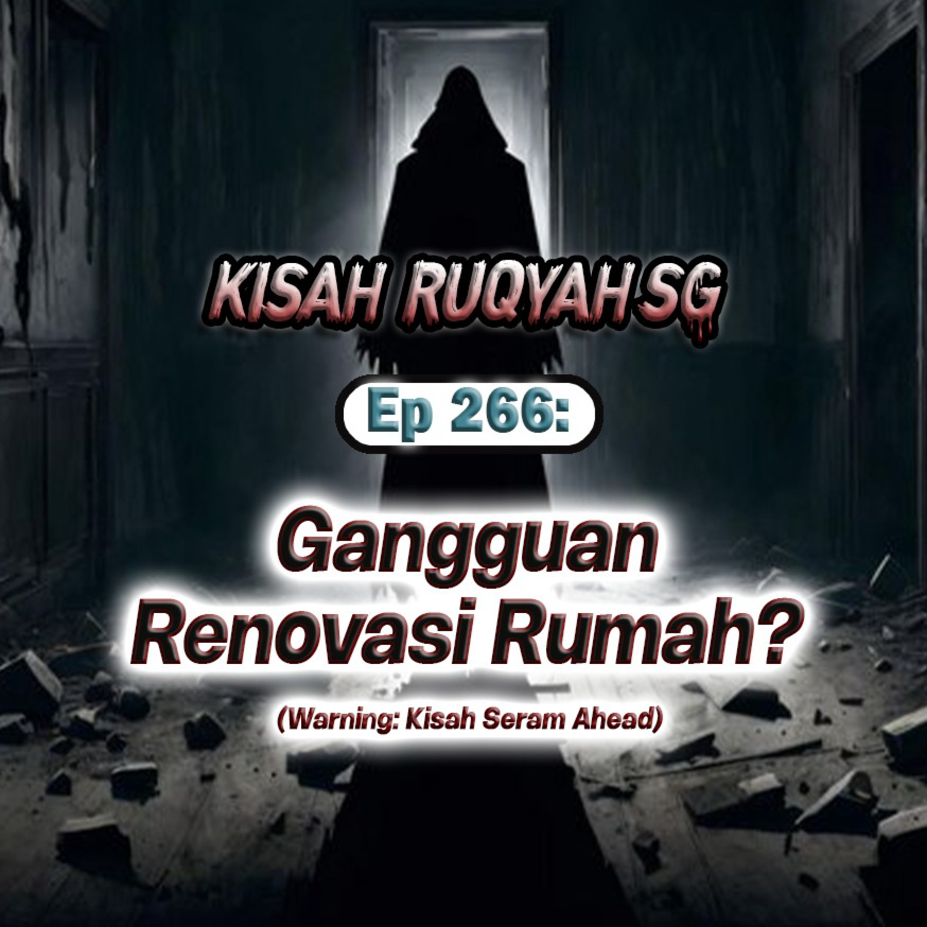 Ep 266: Gangguan Renovasi Rumah? (Warning: kisah seram ahead)  episode artwork