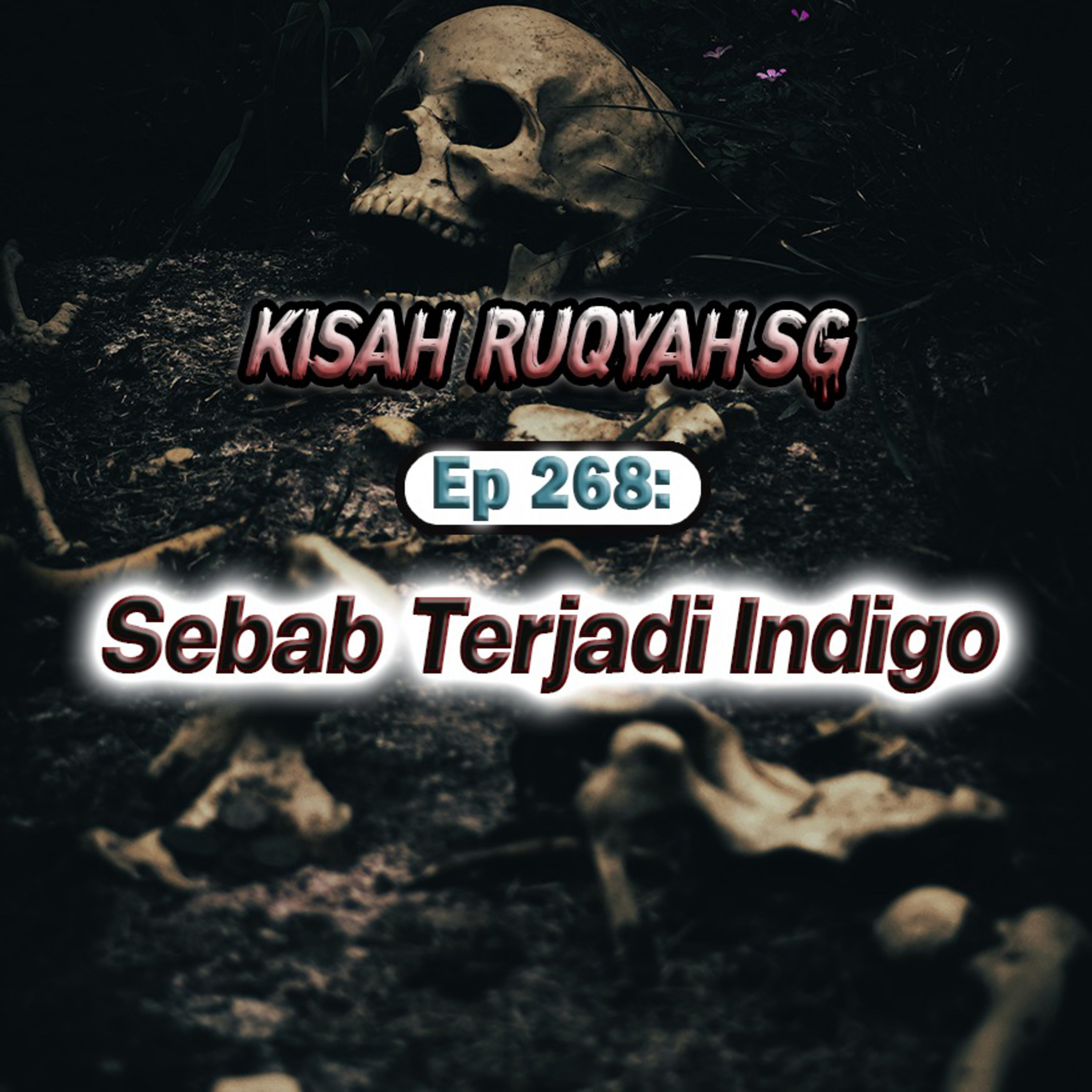 Ep 268: Sebab Terjadi Indigo episode artwork