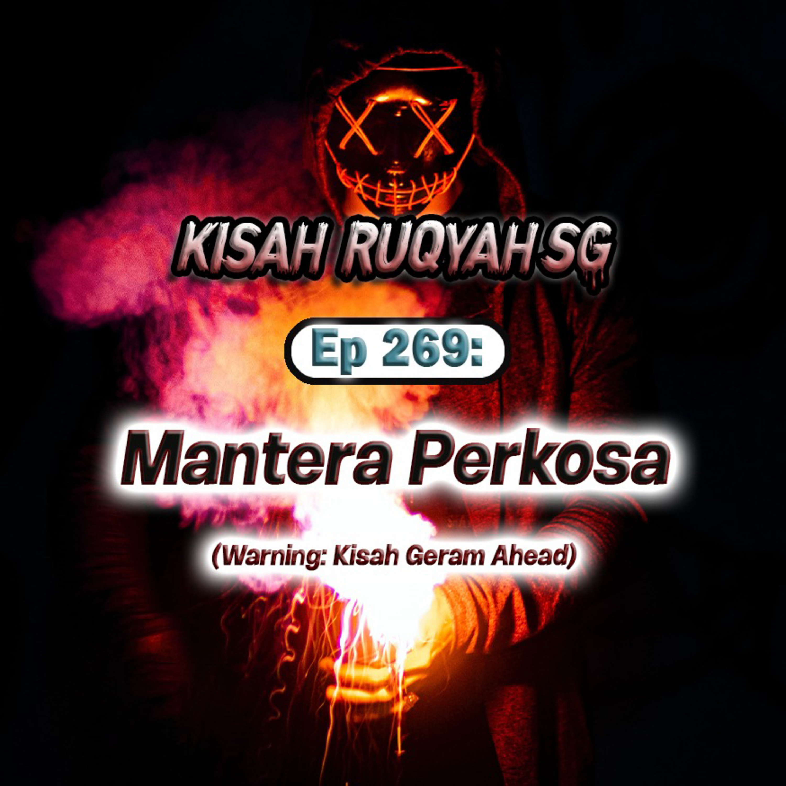 Ep 269: Mantera Perkosa (Warning: Kisah geram ahead) episode artwork