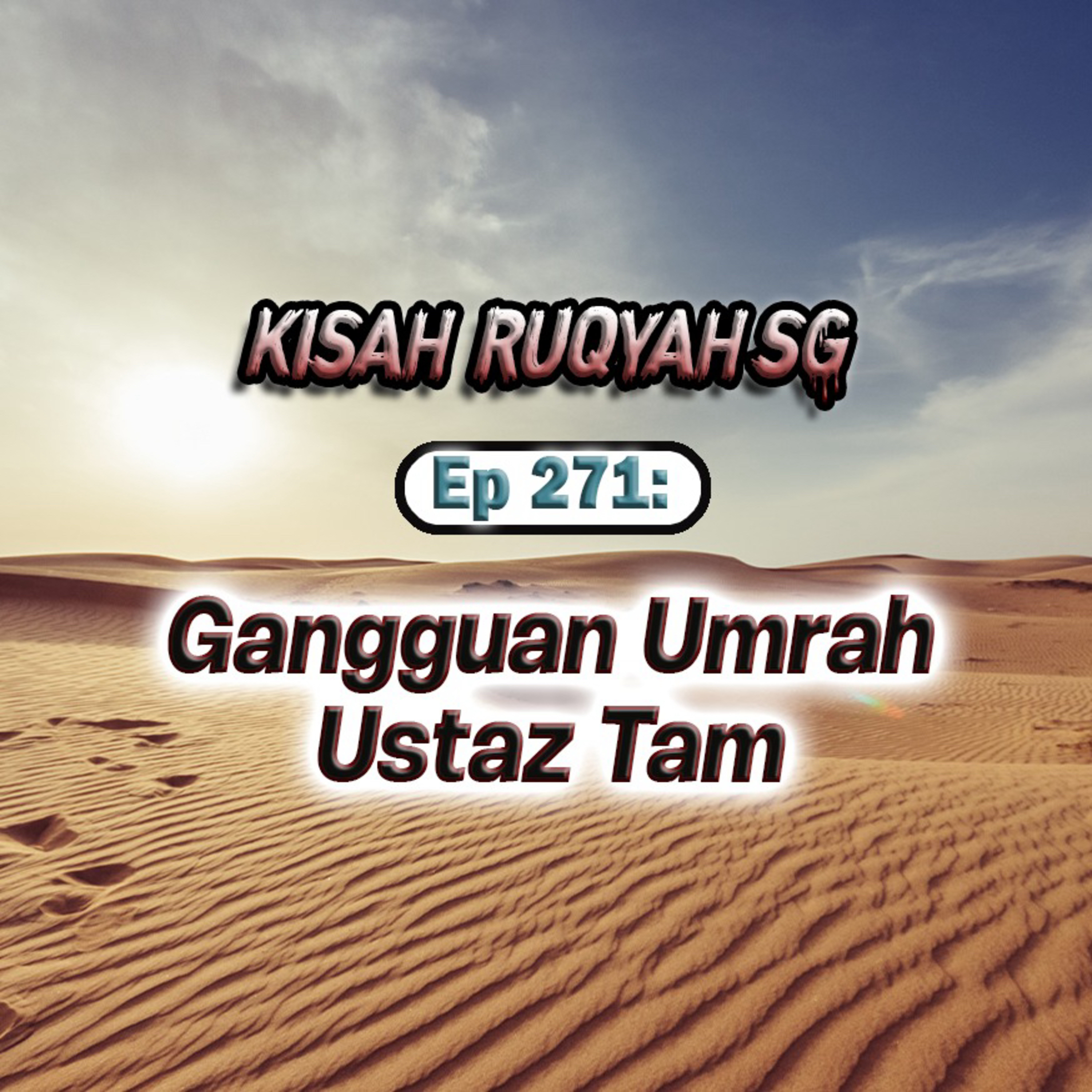 Ep 271: Gangguan Umrah Ustaz Tam episode artwork