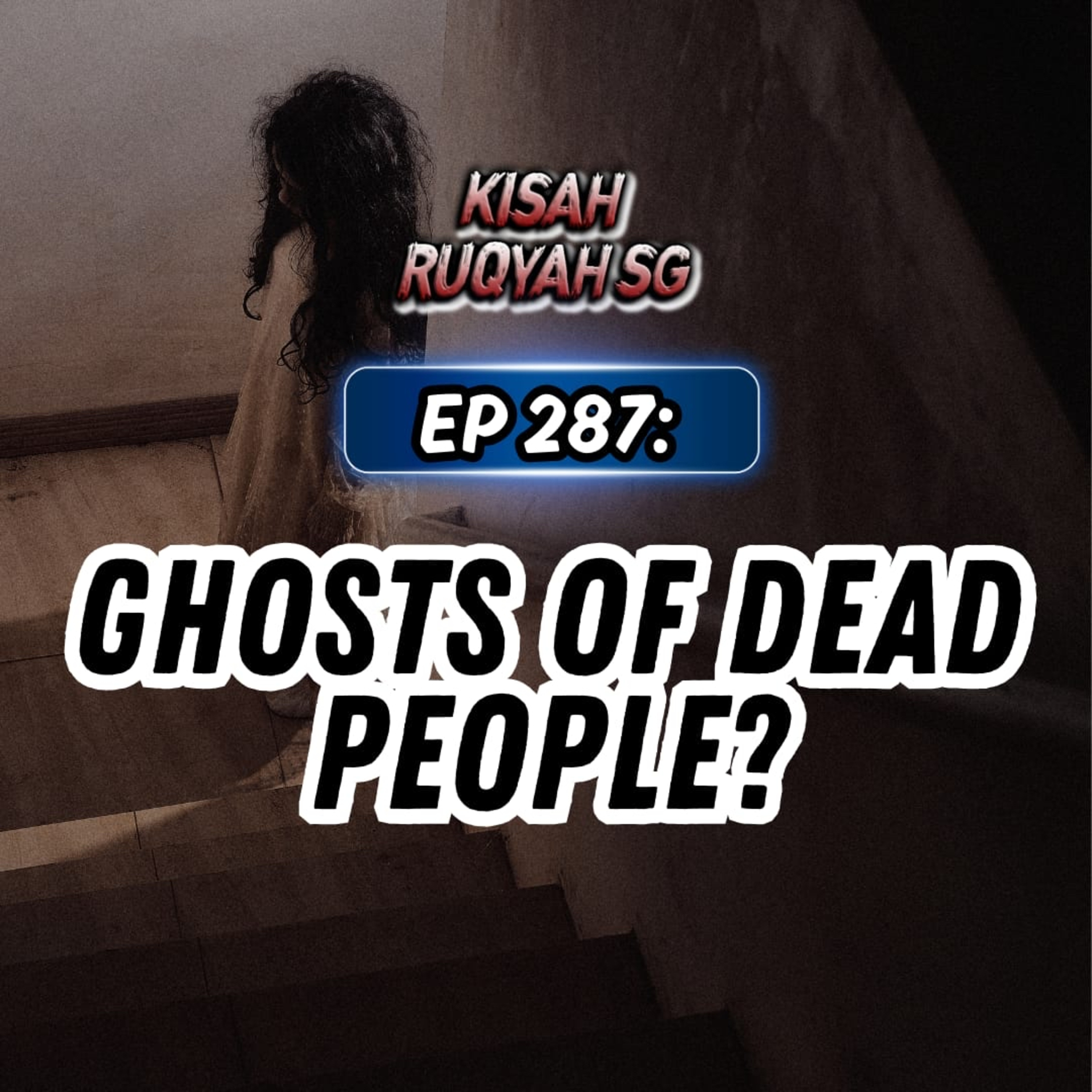 Ep 287: Ghosts Of Dead People? episode artwork