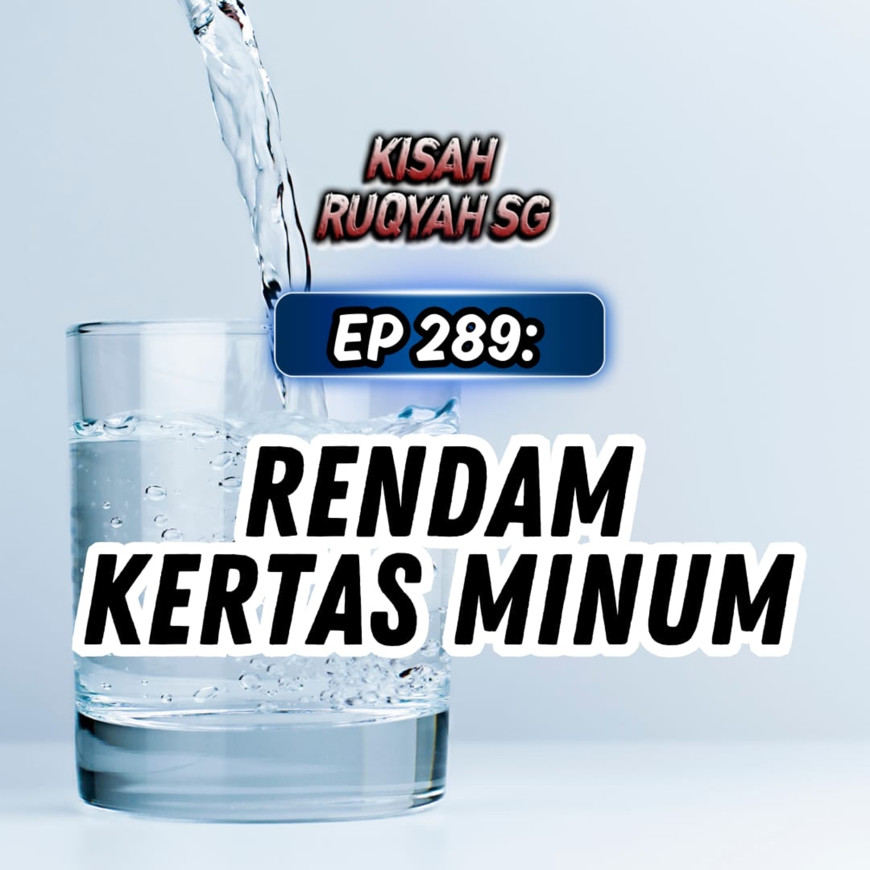 Ep 289: Rendam Kertas Minum? episode artwork
