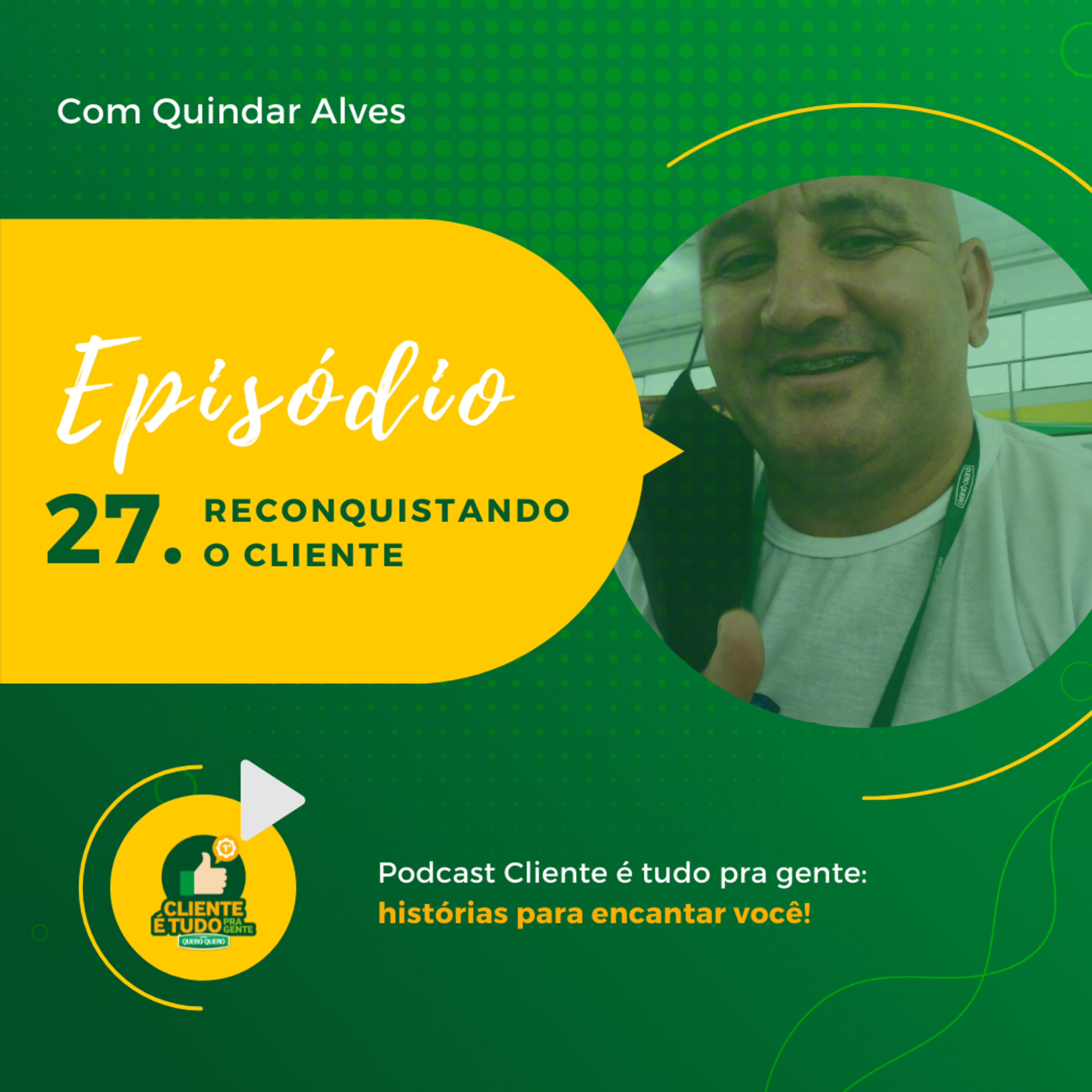 Cliente é tudo pra gente!