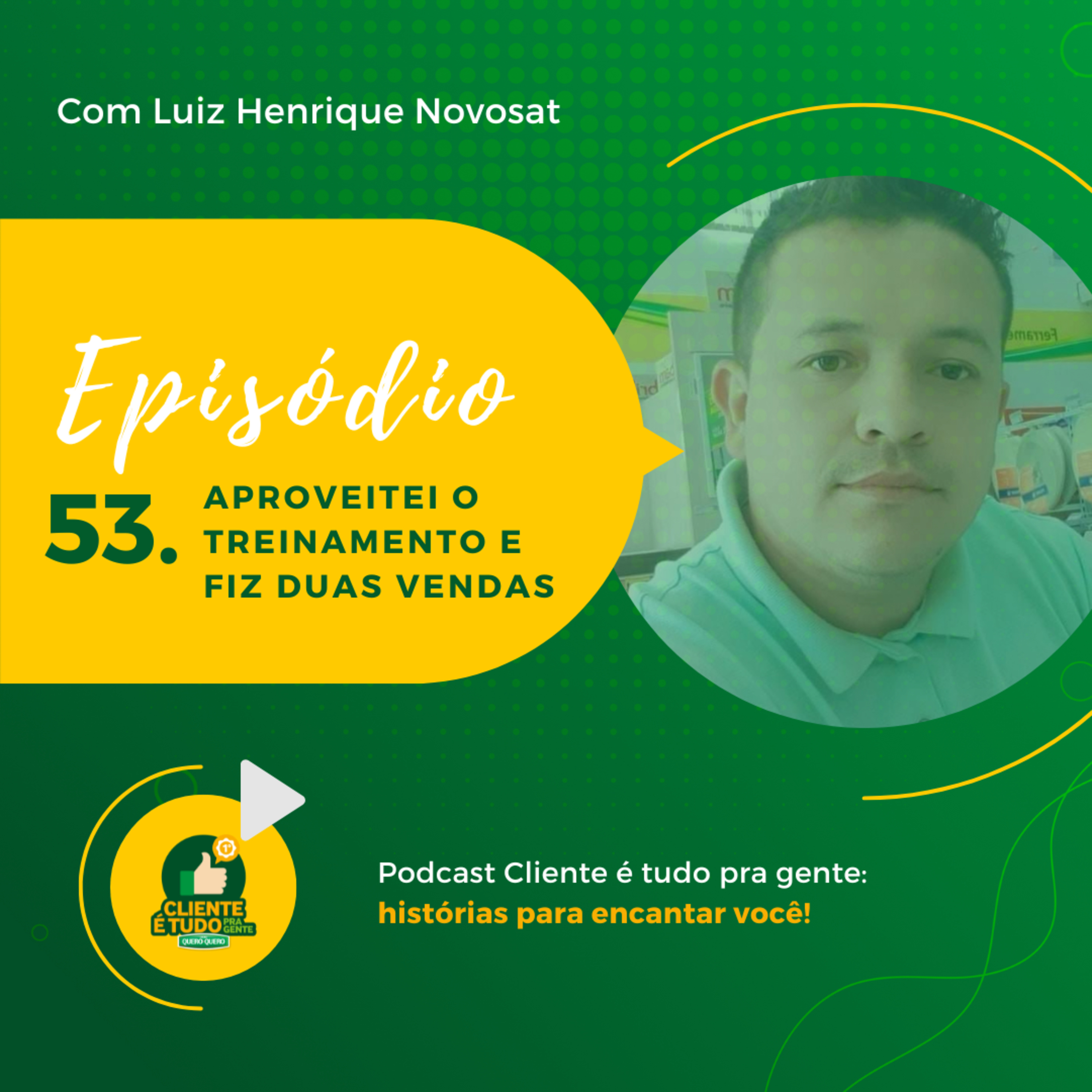 Cliente é tudo pra gente!