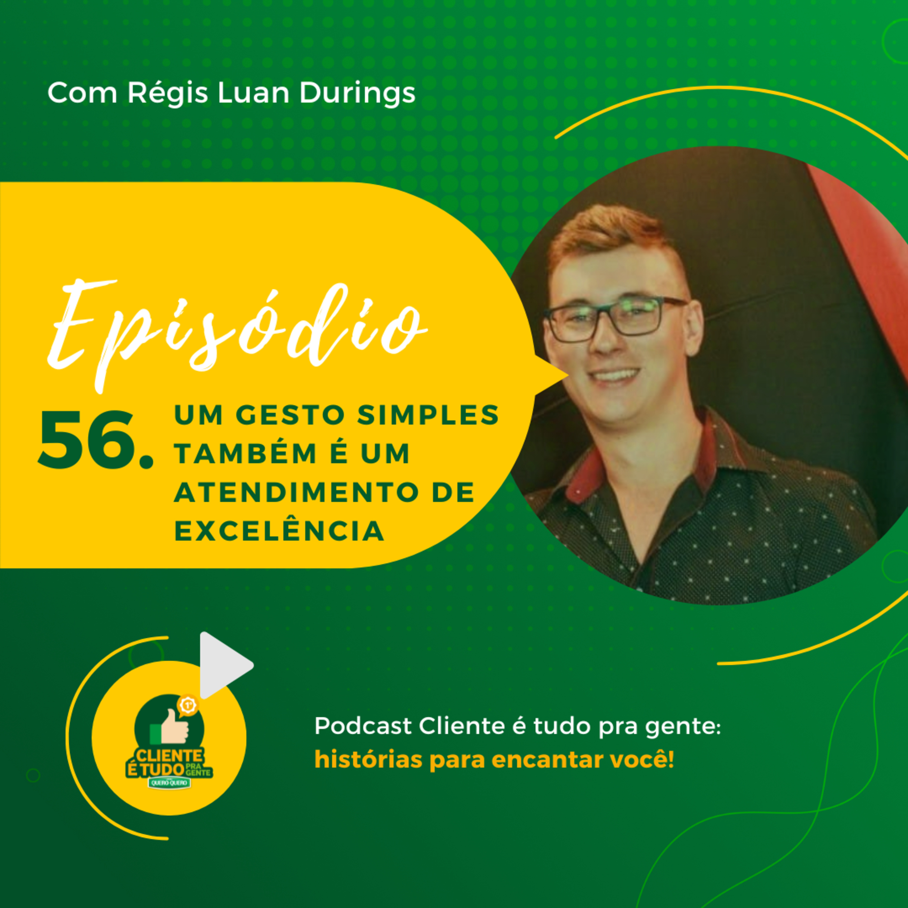Cliente é tudo pra gente!