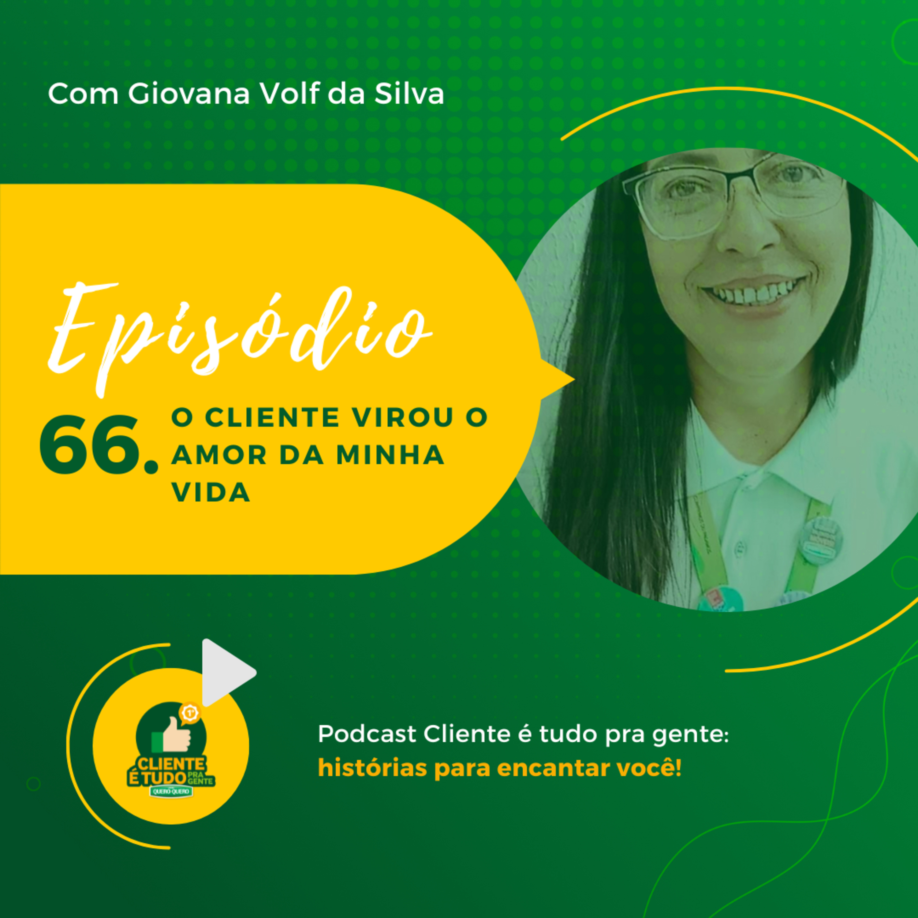 Cliente é tudo pra gente!