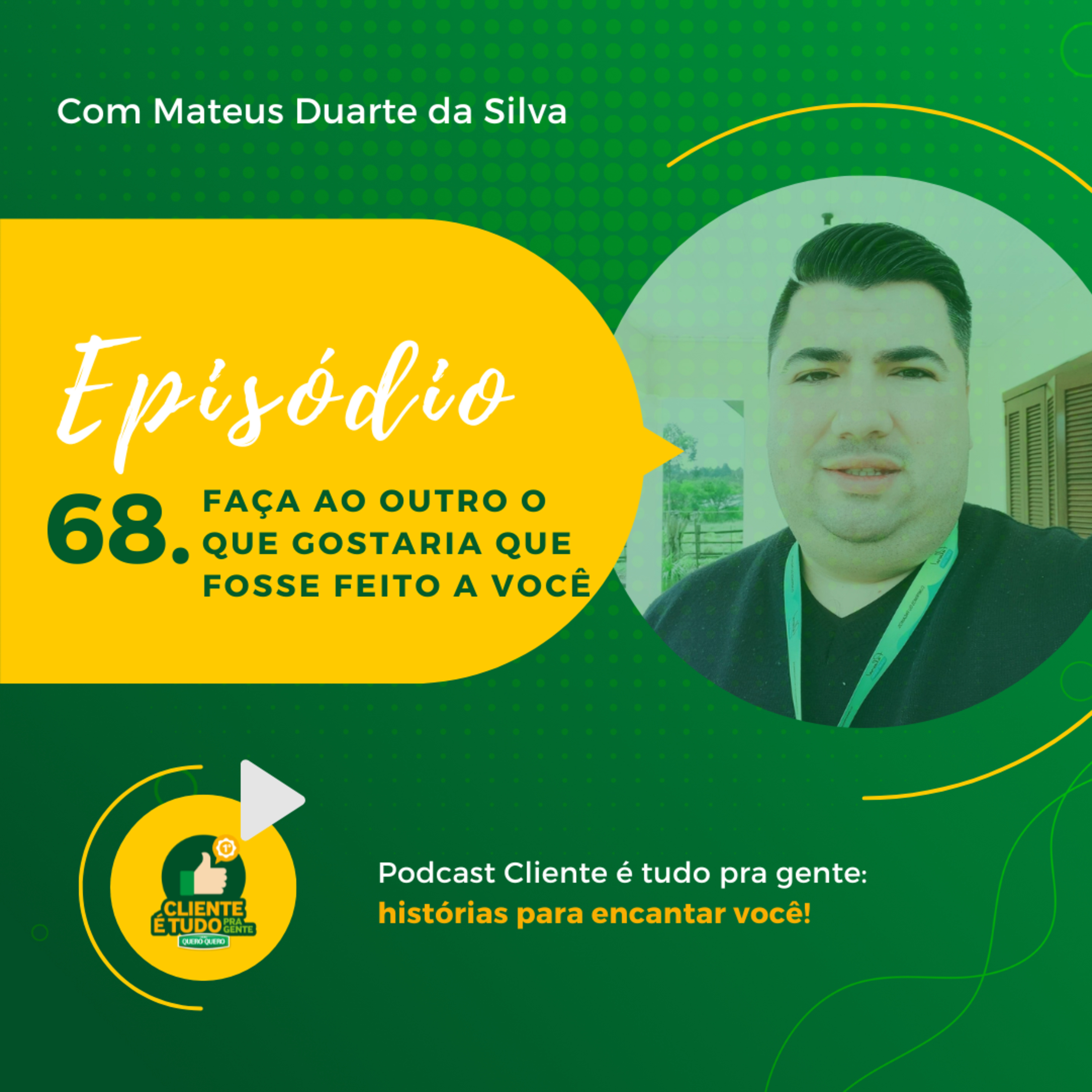 Cliente é tudo pra gente!