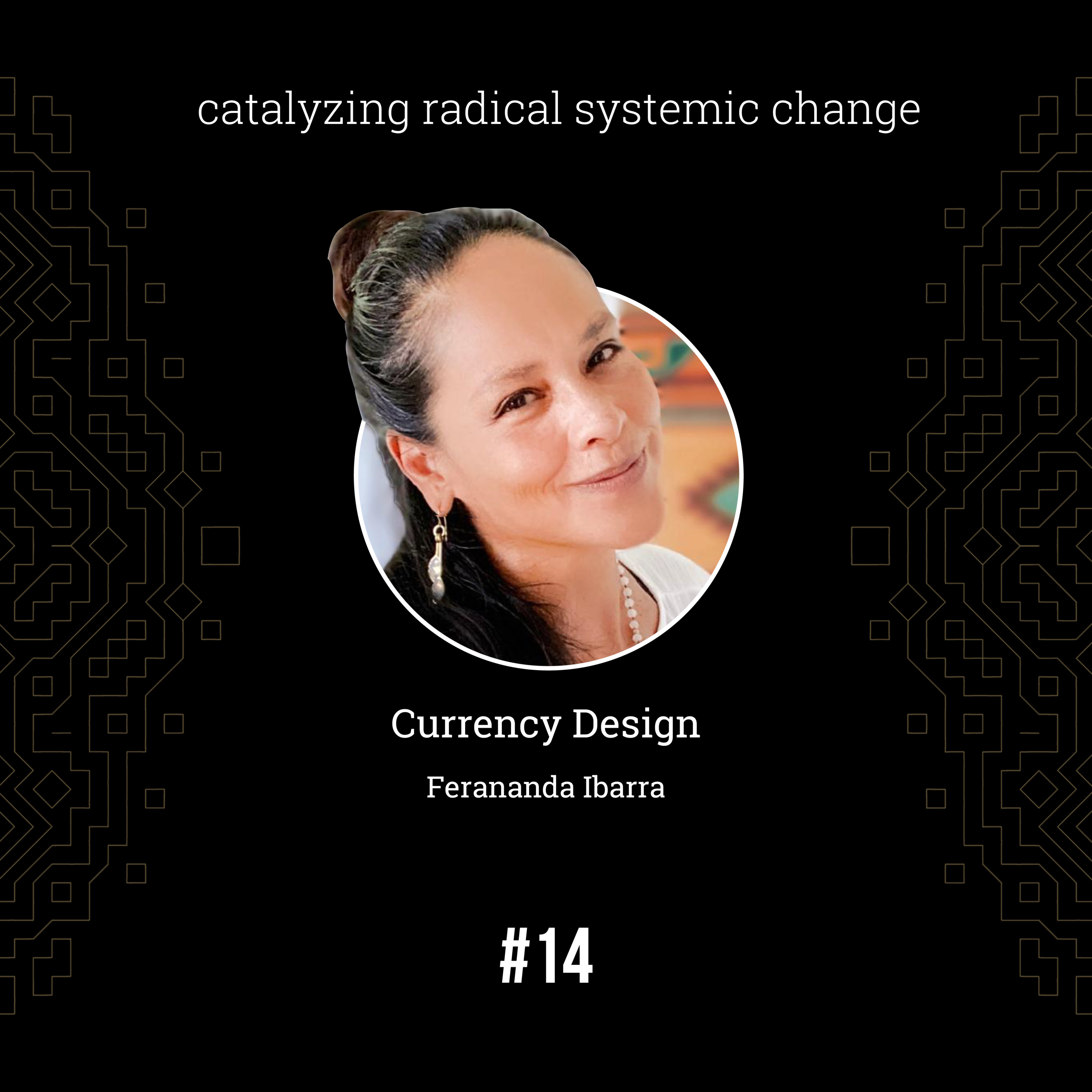 #14 - Implementation of complementary currencies and its socio-cultural aspect, with Ferananda Ibarra episode artwork