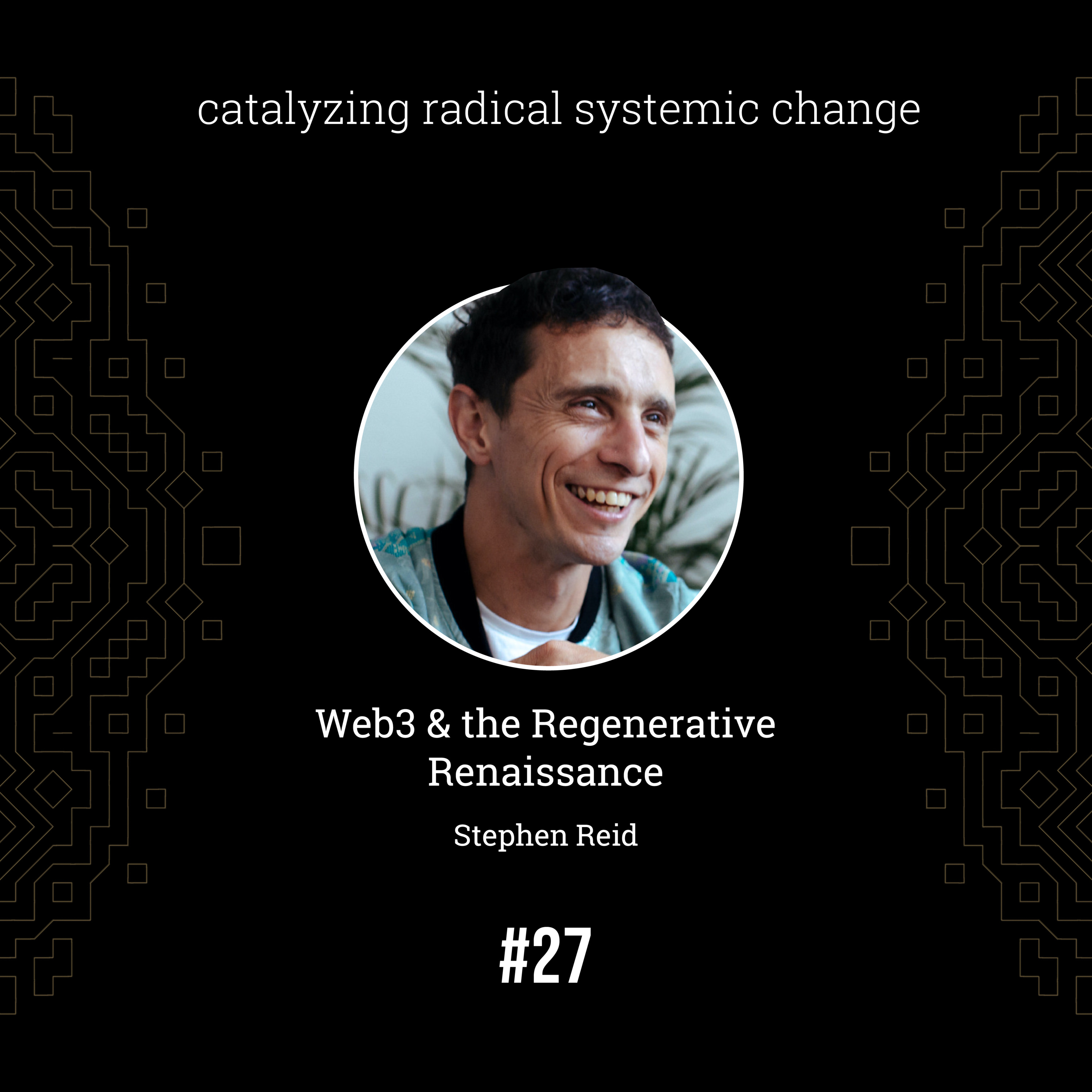 #27 - Global Exchange Systems, with Stephen Reid