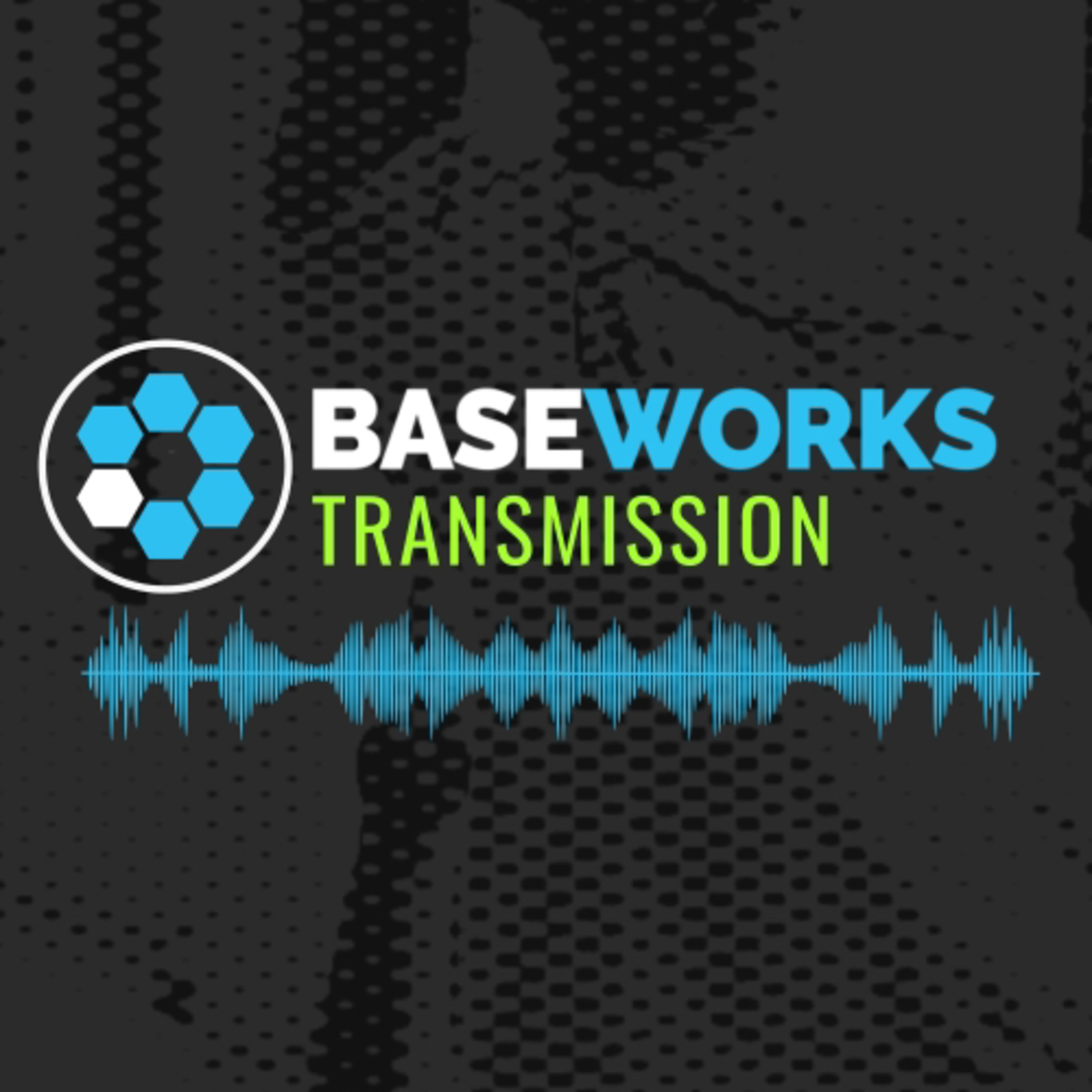 Baseworks Transmission episode artwork
