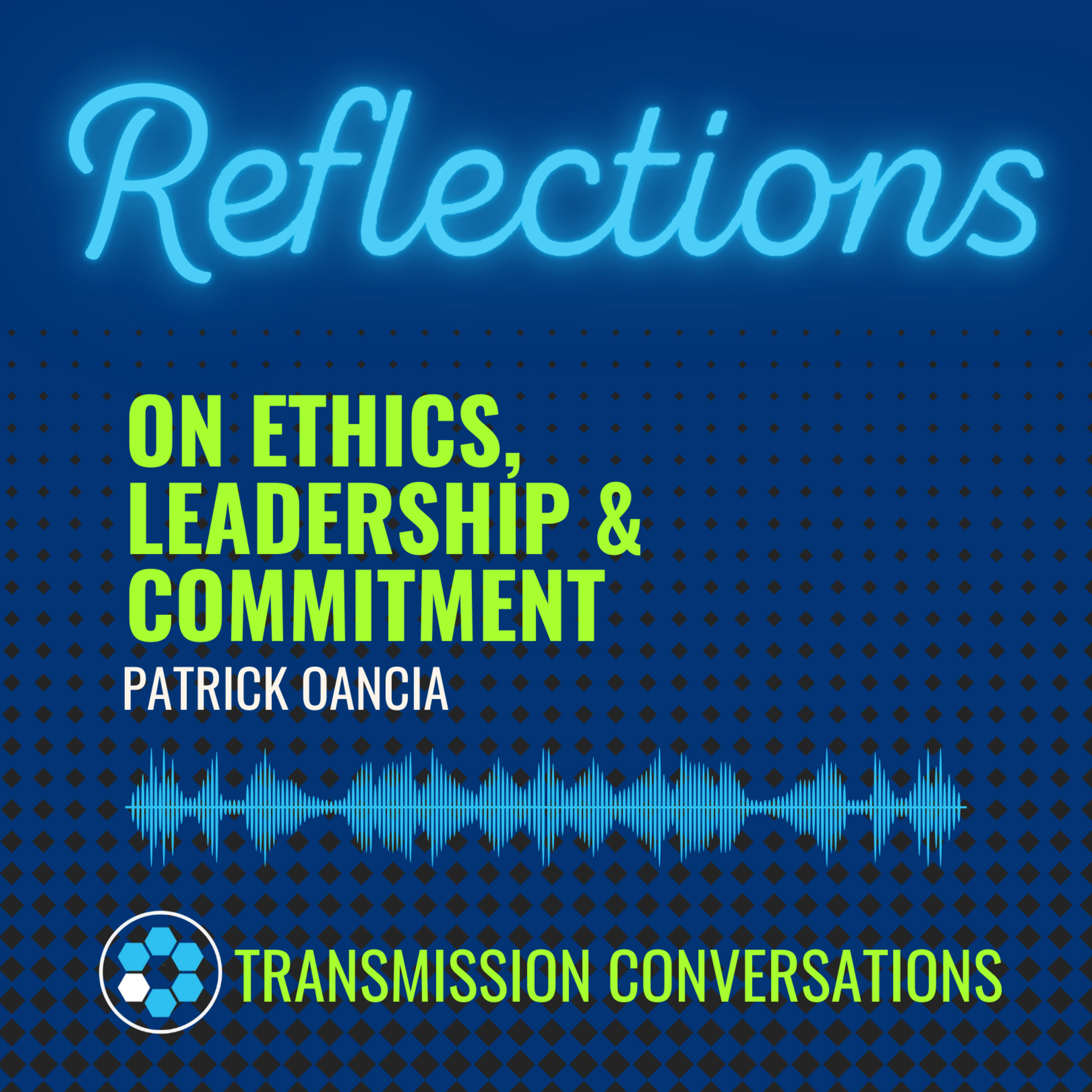 Reflections: On Ethics, Leadership & Commitment episode artwork