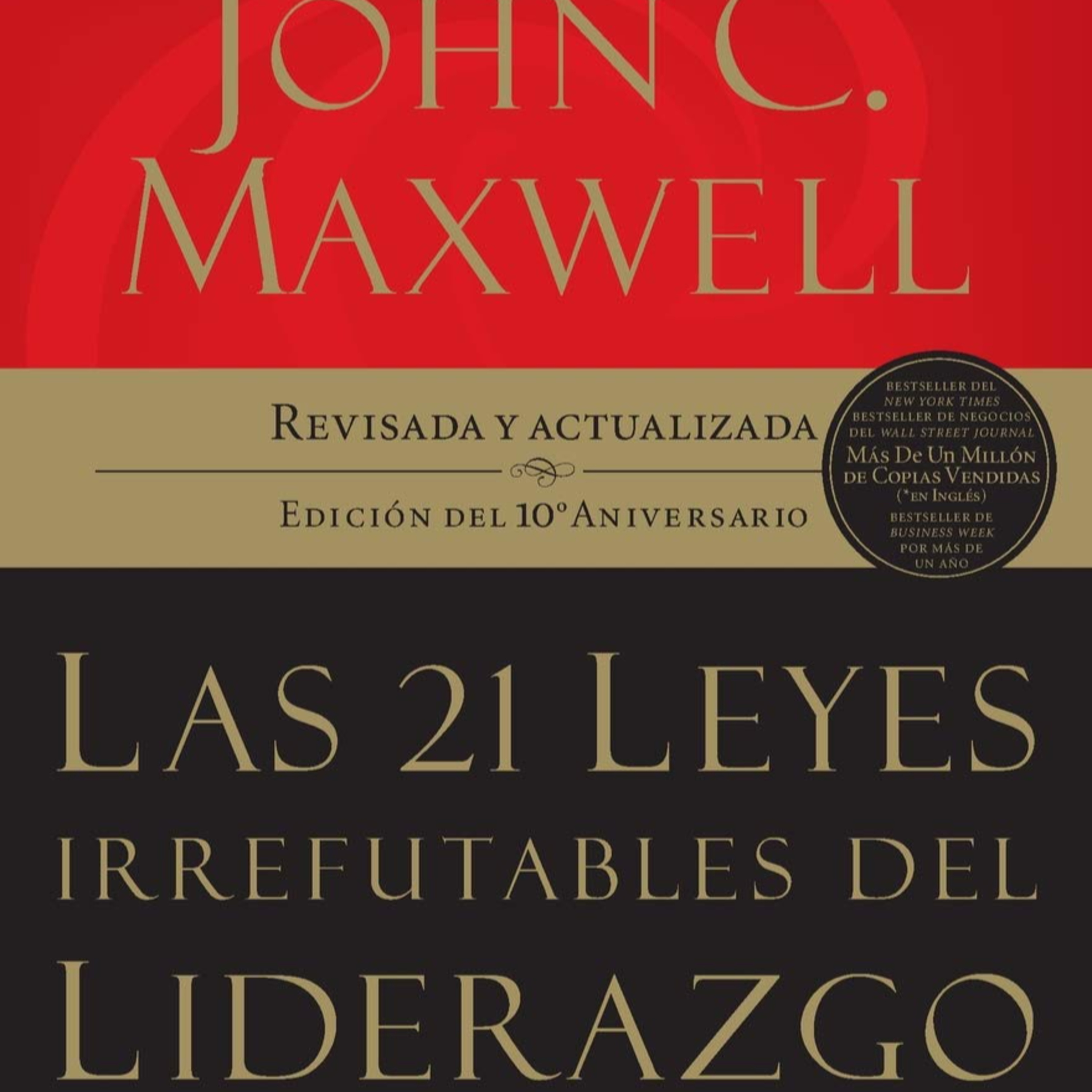 21 Leyes Irrefutables del Liderazgo - John C. Maxwell episode artwork