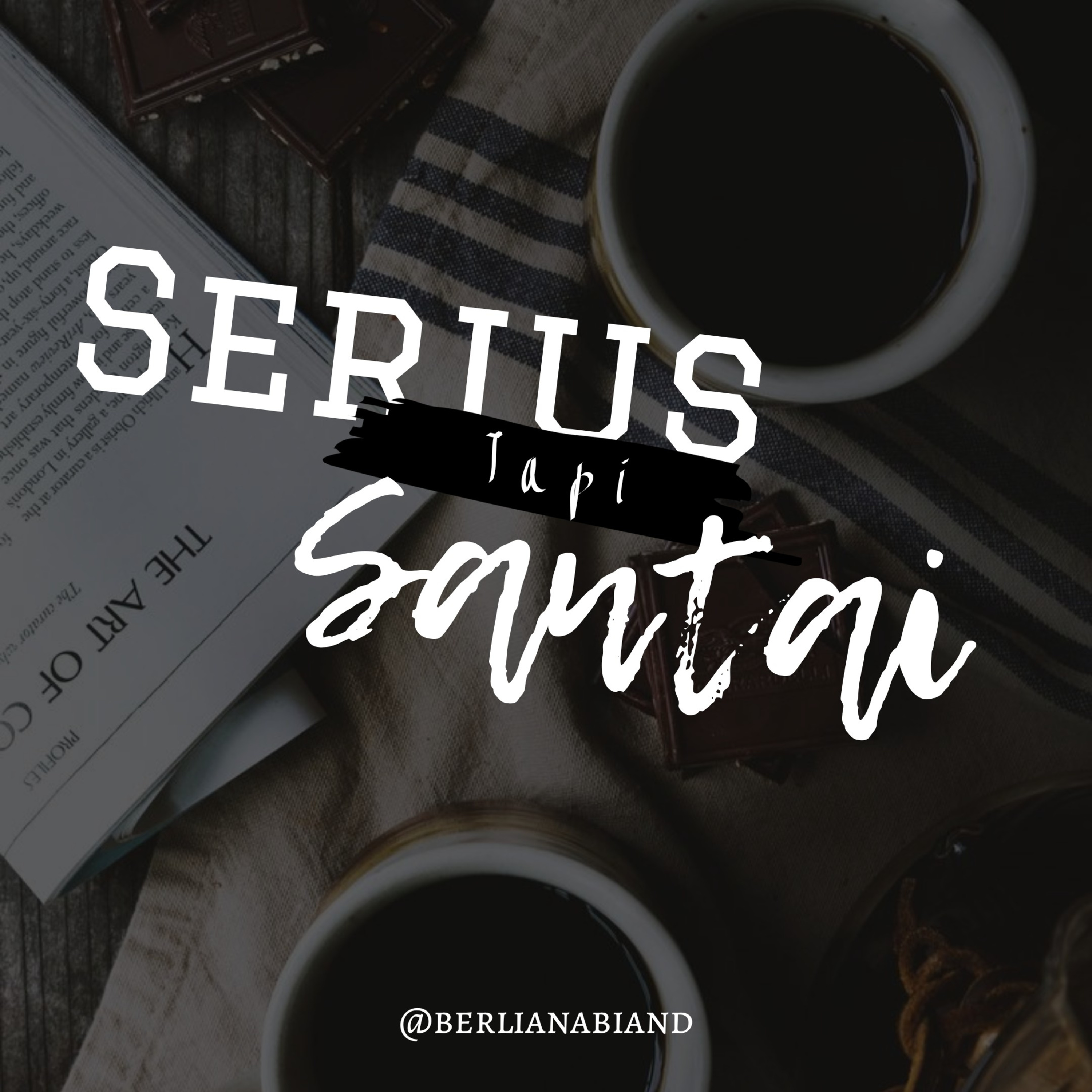 Serius Tapi Santai