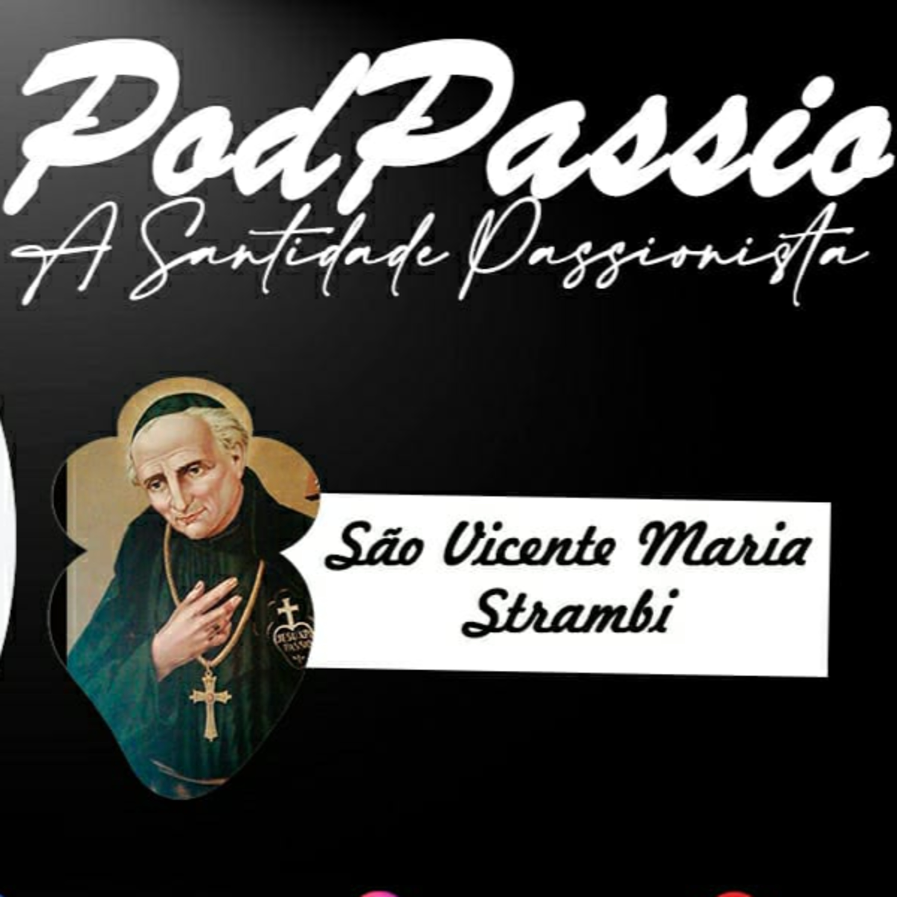 PodPassio: A Santidade Passionista