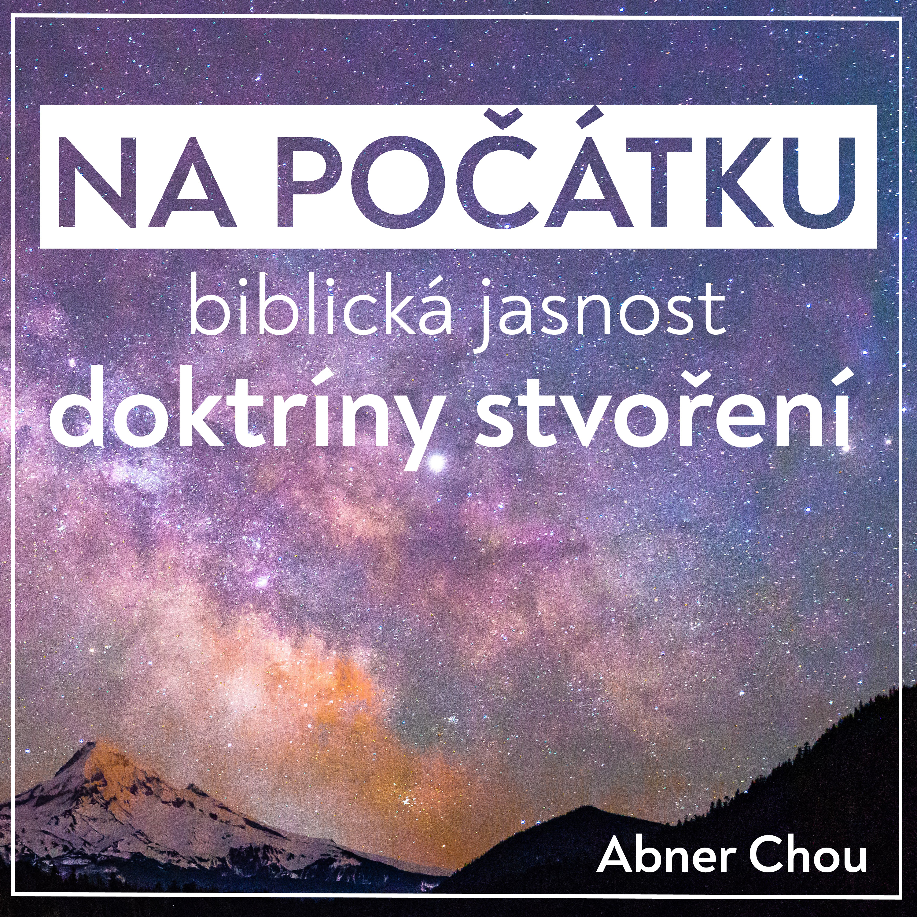 Na počátku - biblická jasnost doktríny stvoření