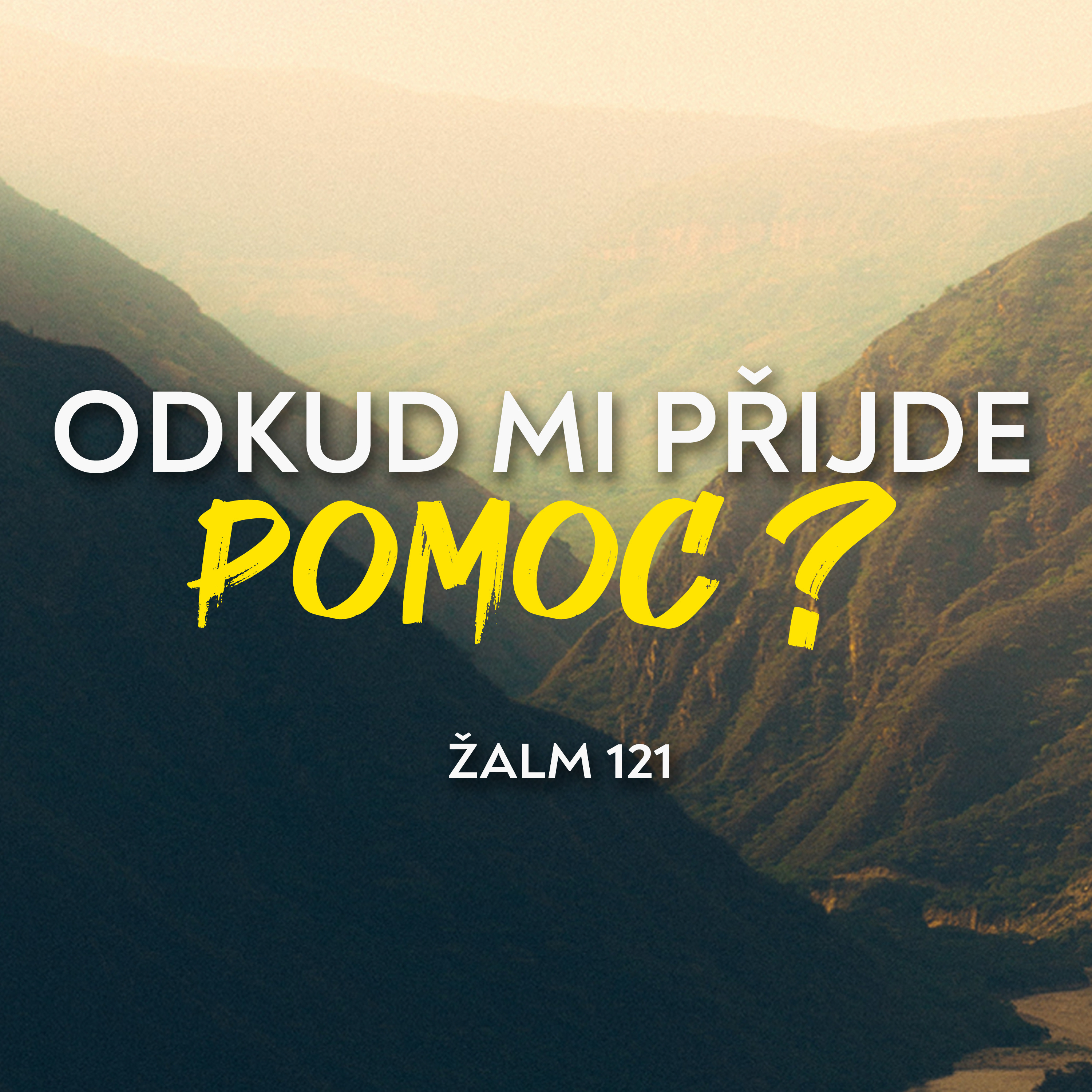 Odkud mi přijde pomoc? | Žalm 121 episode artwork
