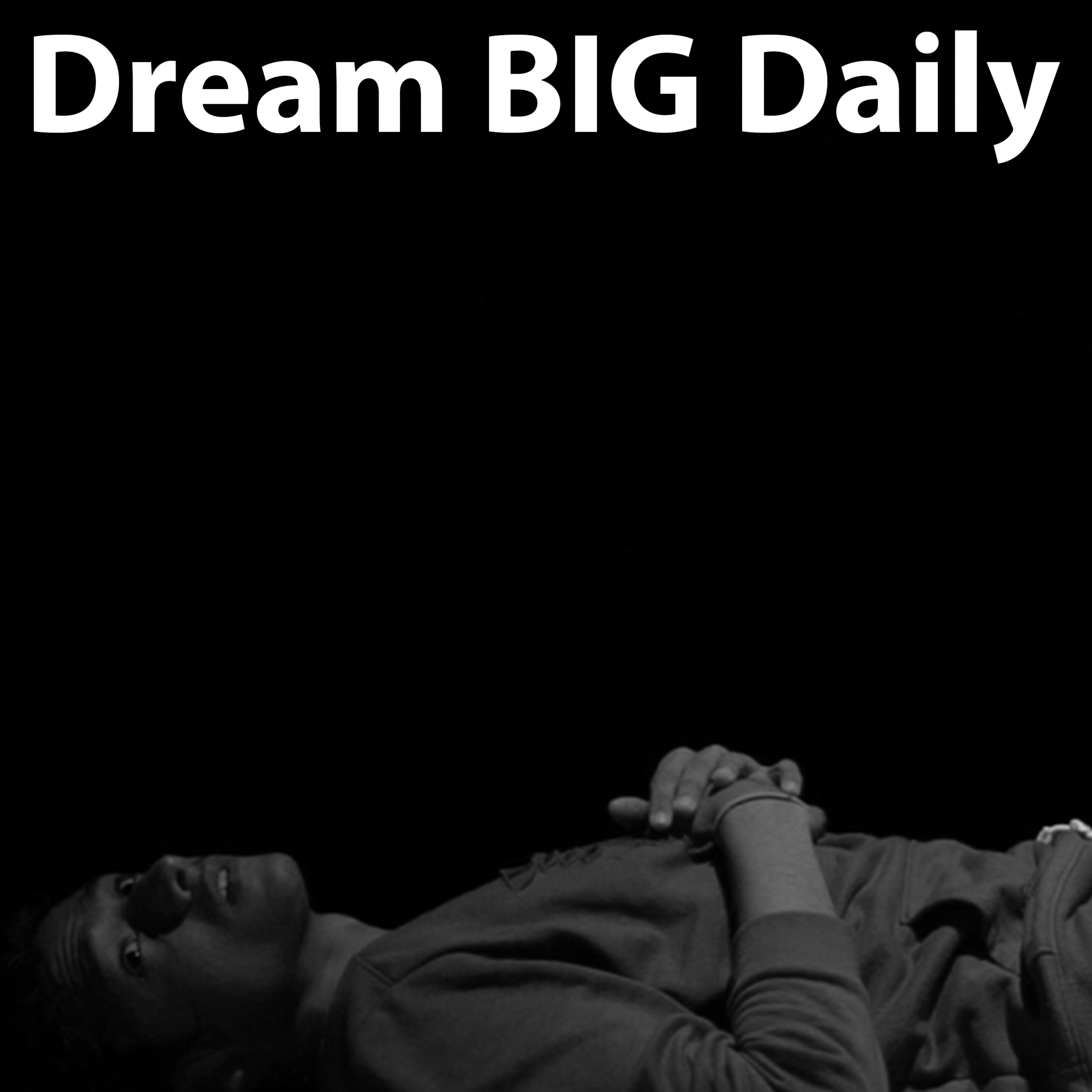 Dream BIG Daily