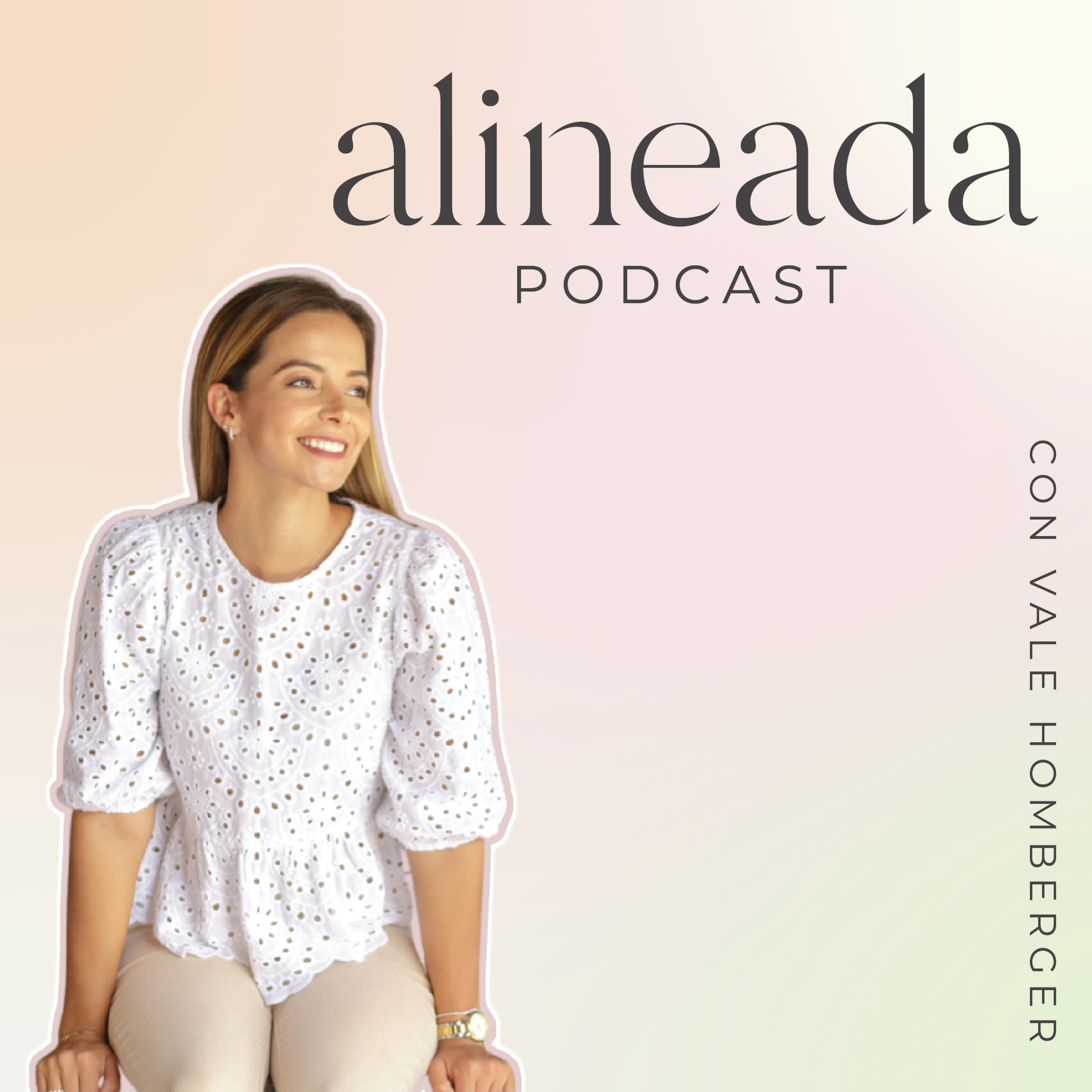 Alineada Podcast con Vale Homberger