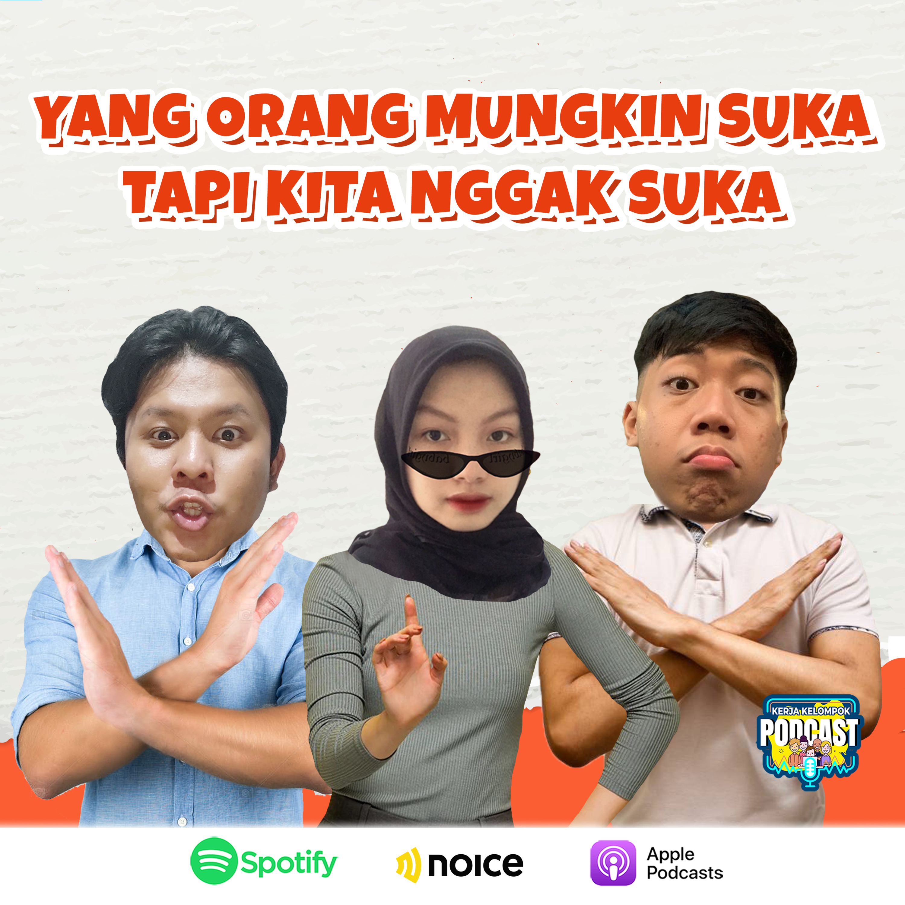Yang Orang Mungkin Suka Tapi Kita Ngga Suka episode artwork