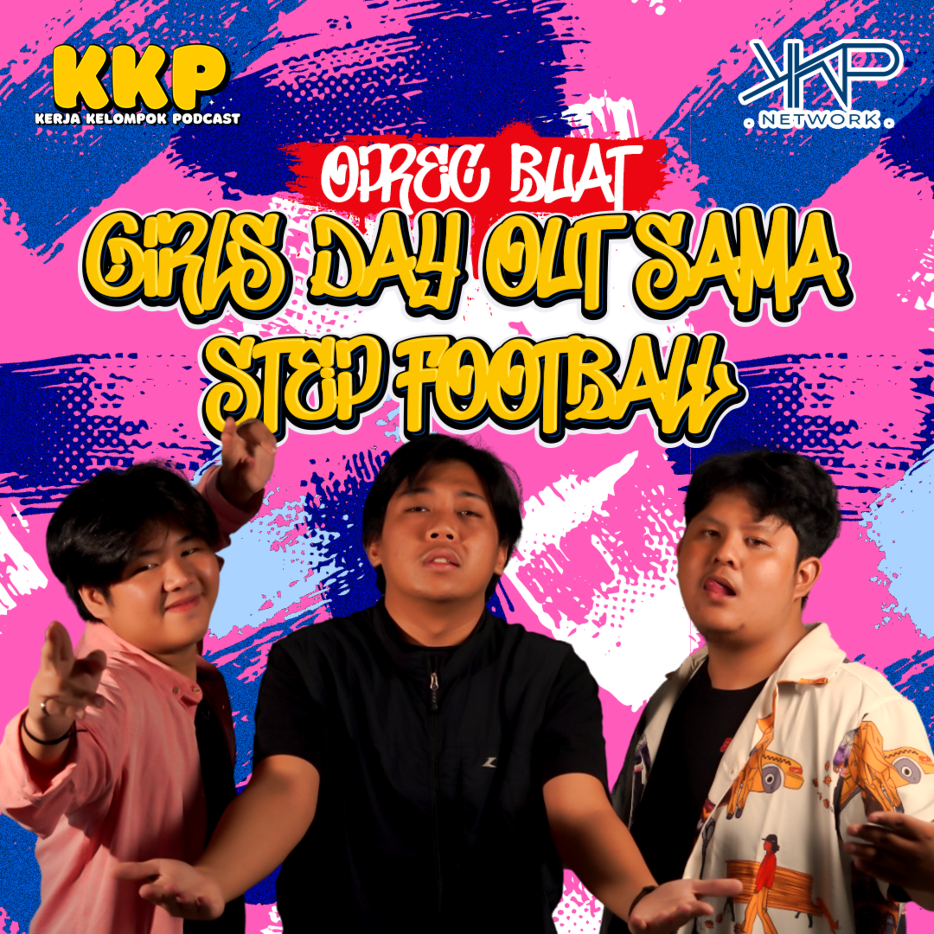 Oprek Buat Girls Day Out sama Step Football episode artwork