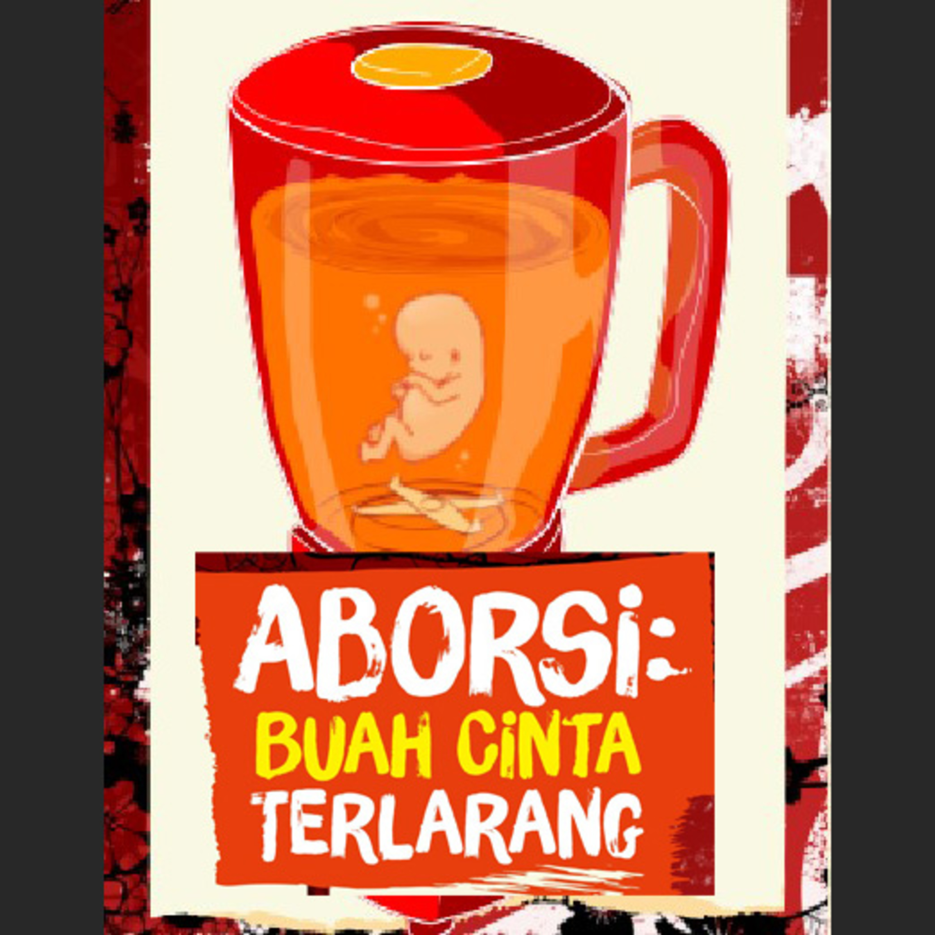ABORSI : Buah Cinta Terlarang