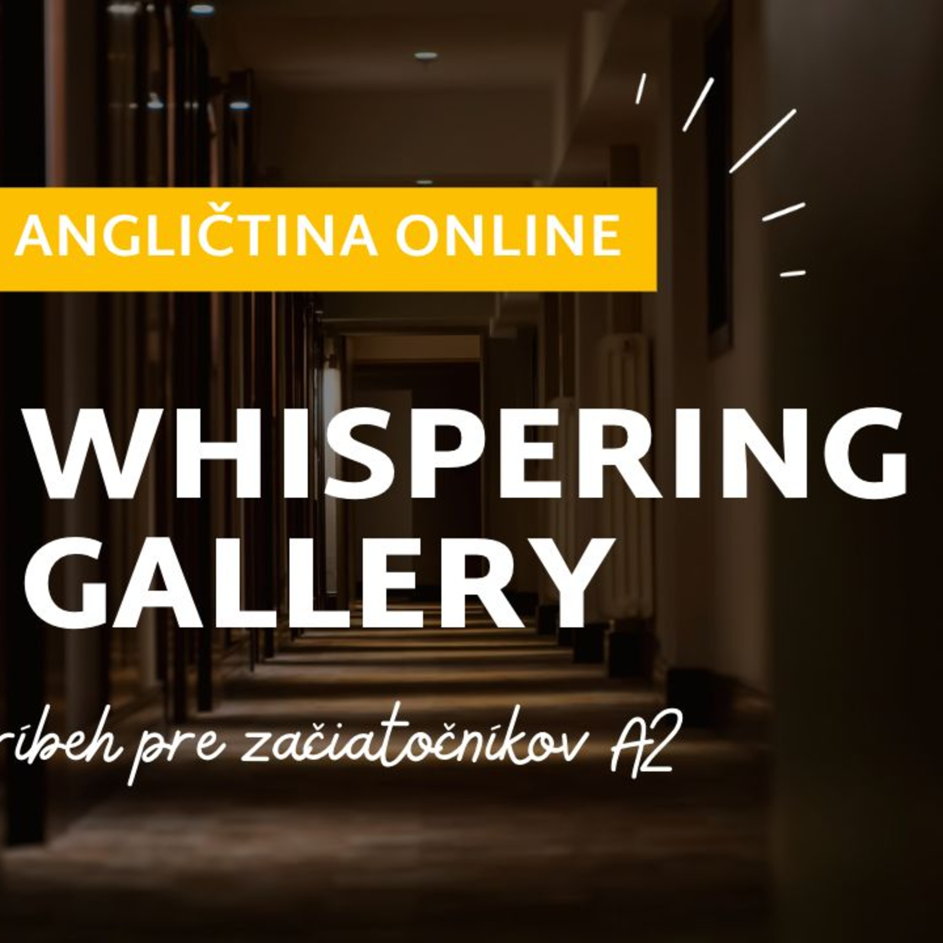 The whispering gallery│Uč sa angličtinu pomocou príbehov│ANGLIČTINA episode artwork