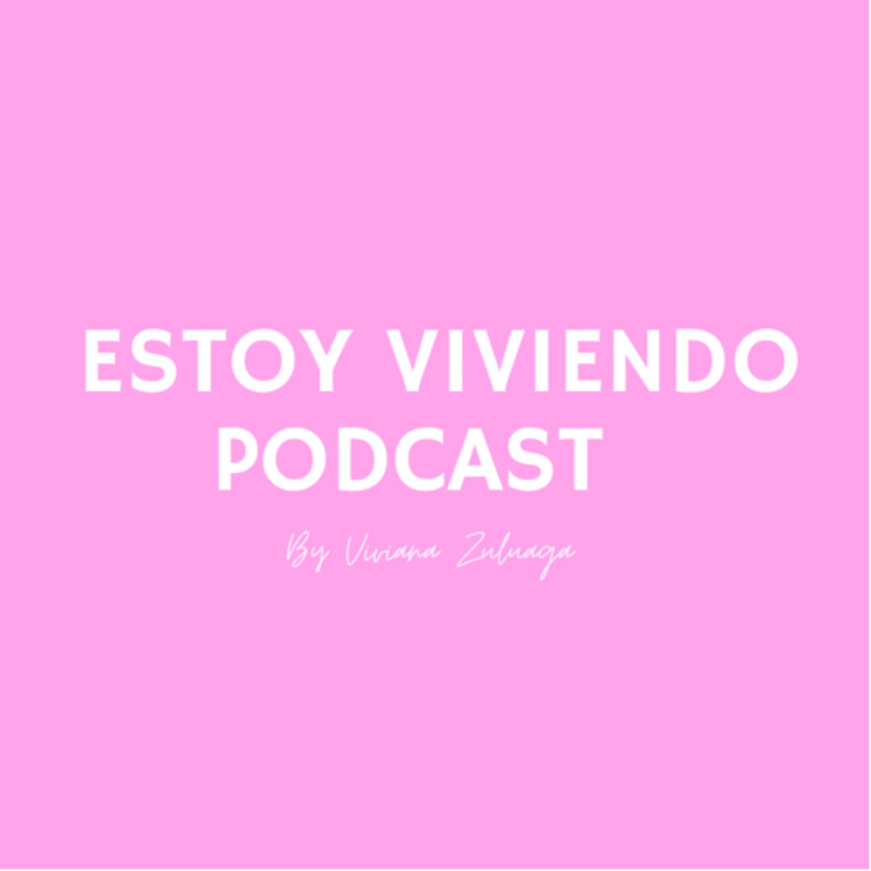 Estoy Viviendo Podcast