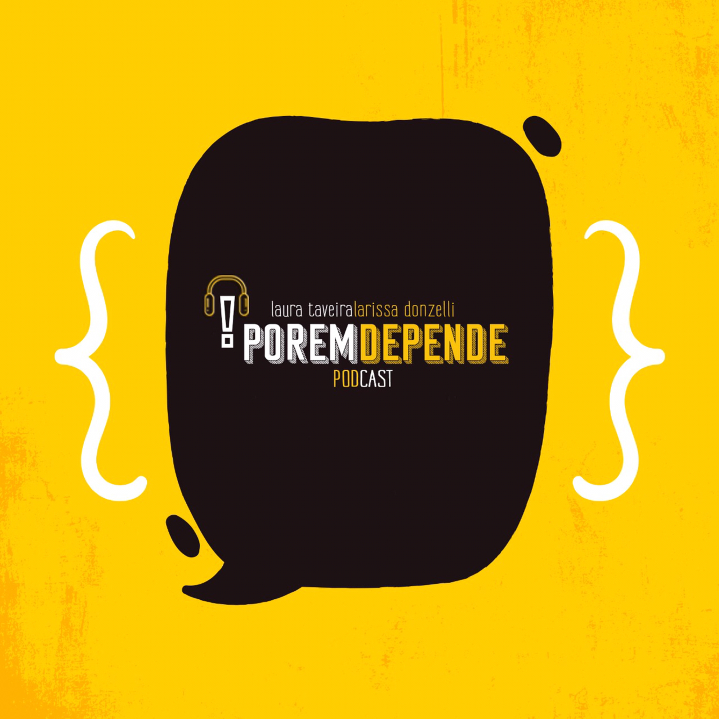 Porém, Depende...