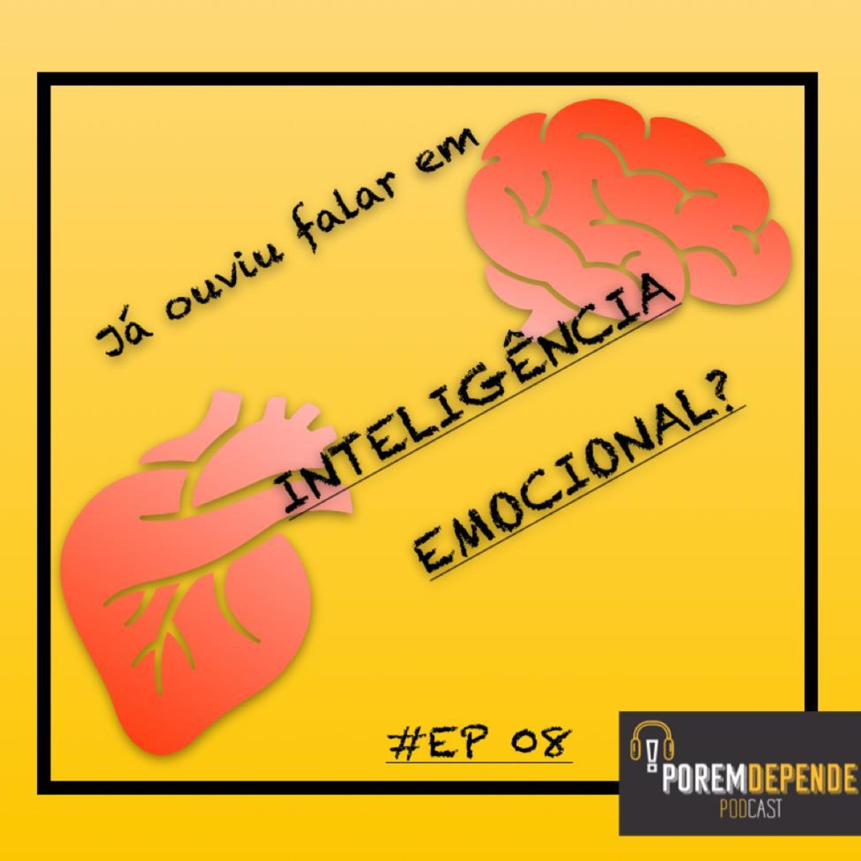 Porém, Depende...