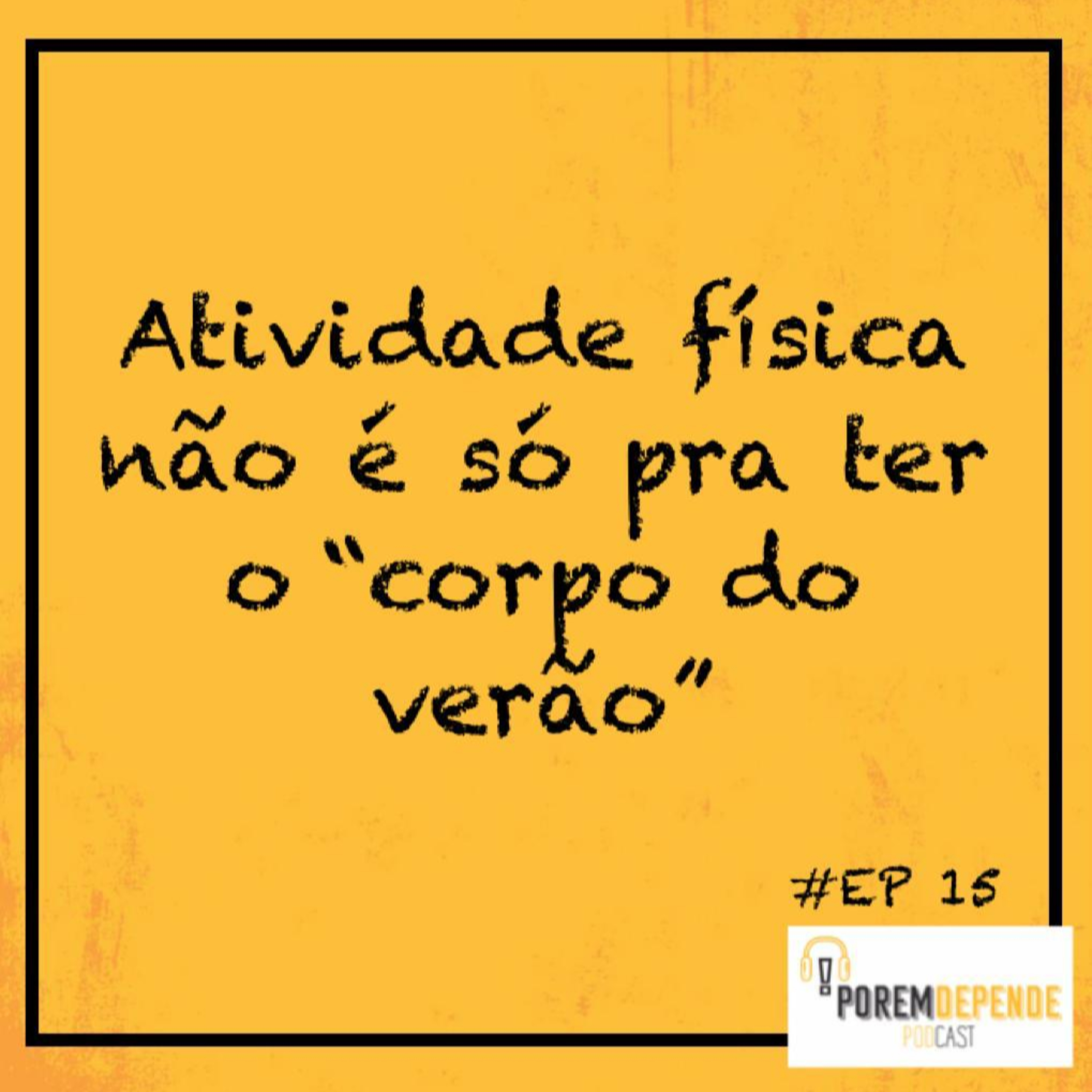Porém, Depende...