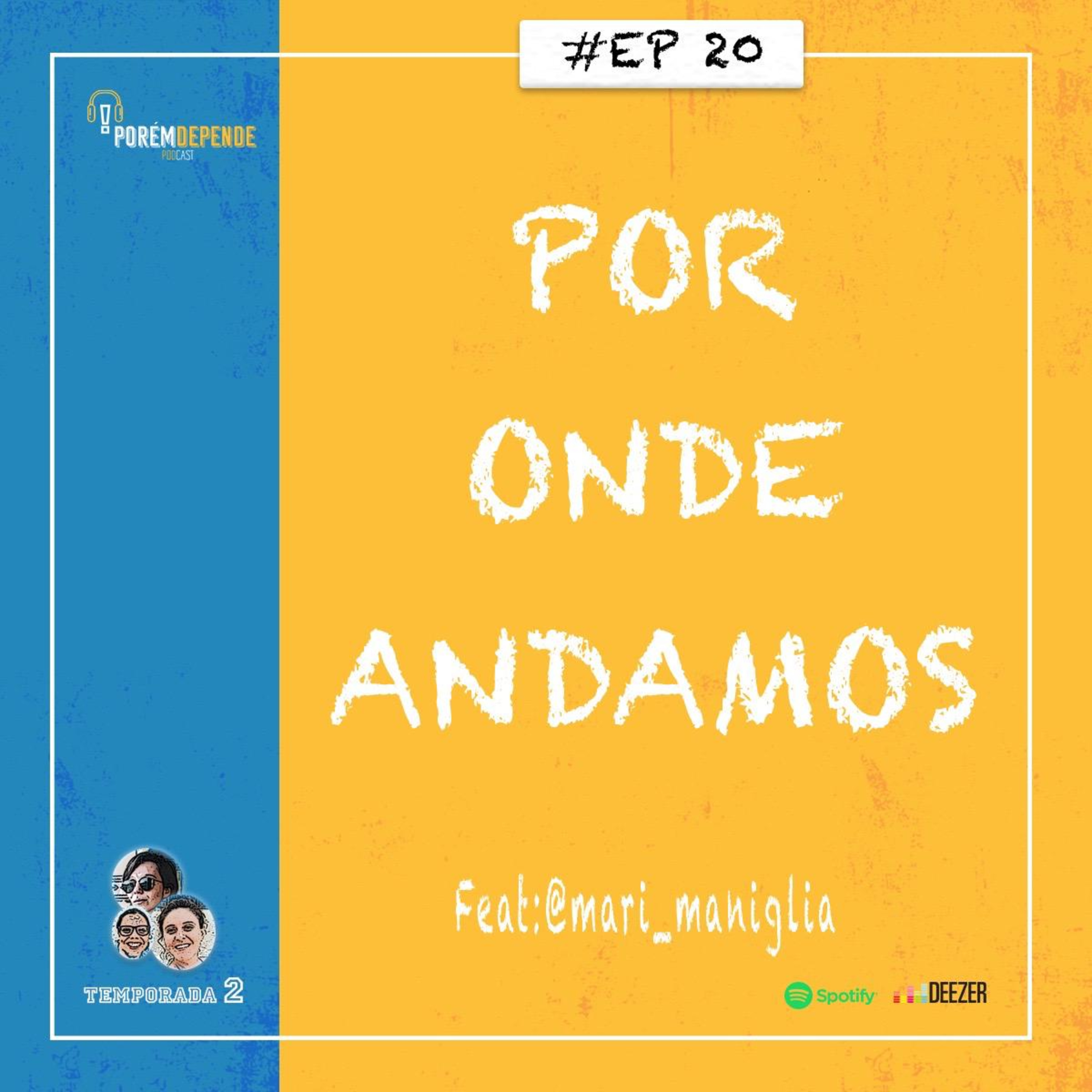 Porém, Depende...